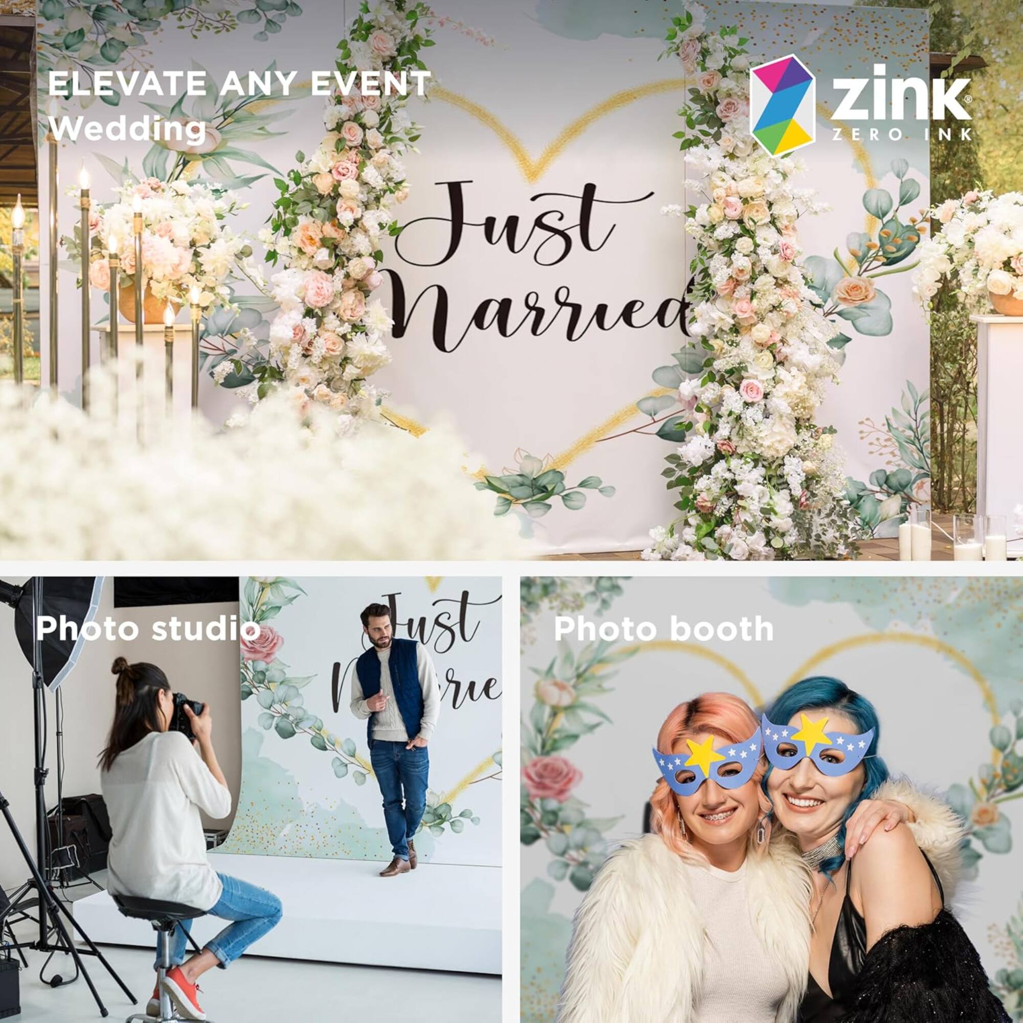 ELEVATE ANY EVENT  
Wedding

Just Married

Photo studio

Photo booth

zink  
ZERO INK