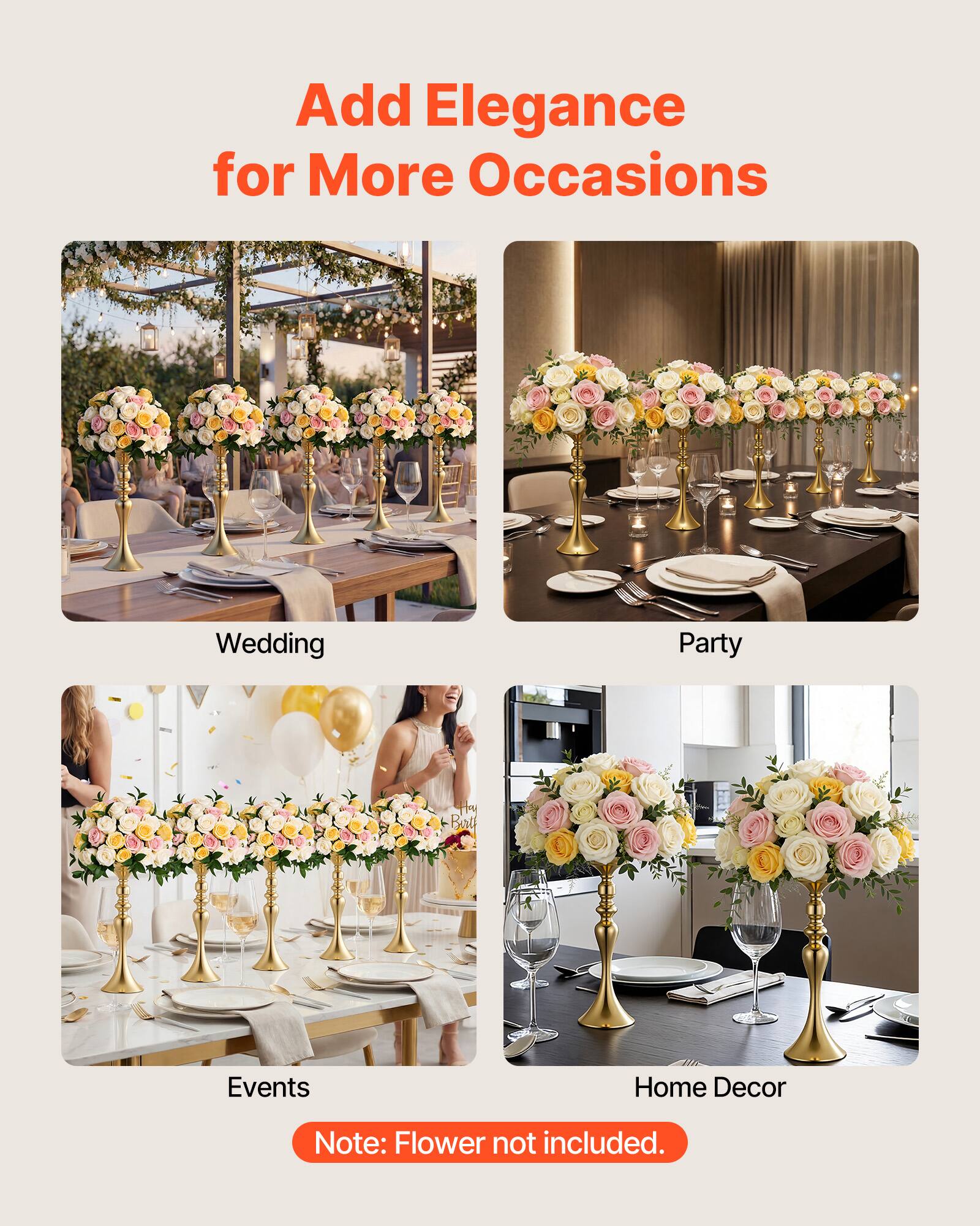 Add Elegance for More Occasions

- Wedding
- Party
- Events
- Home Decor

Note: Flower not included.