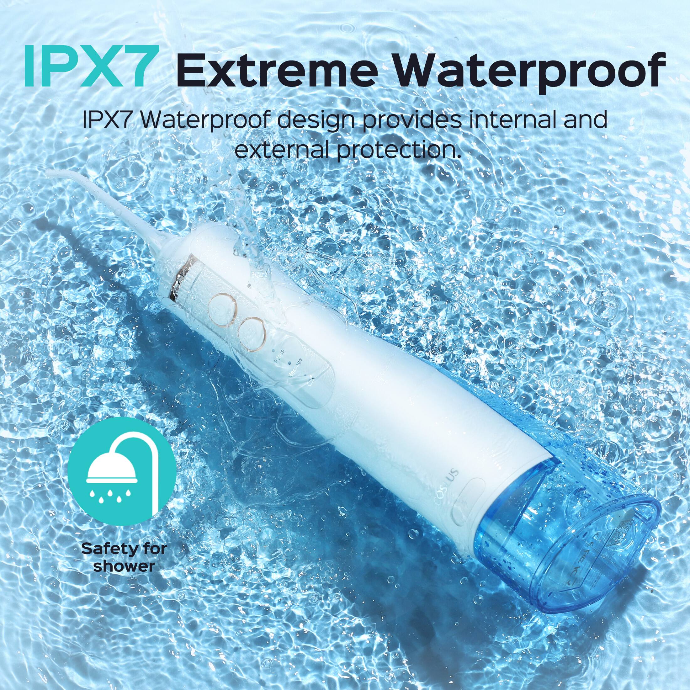 IPX7 Extreme Waterproof  
IPX7 Waterproof design provides internal and external protection.  
US Safety for shower