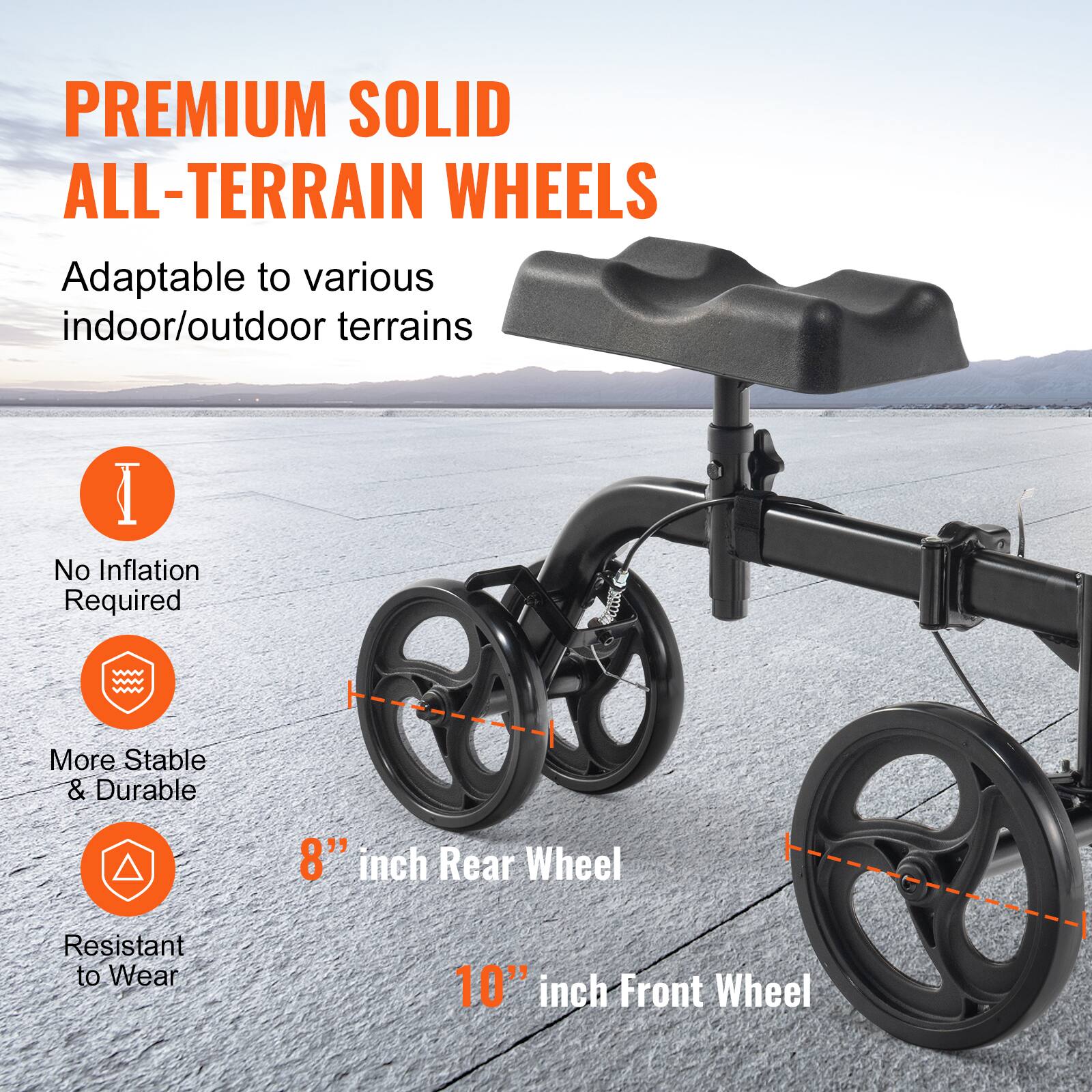 PREMIUM SOLID ALL-TERRAIN WHEELS

Adaptable to various indoor/outdoor terrains

- No Inflation Required
- More Stable & Durable
- Resistant to Wear

8" inch Rear Wheel

10" inch Front Wheel