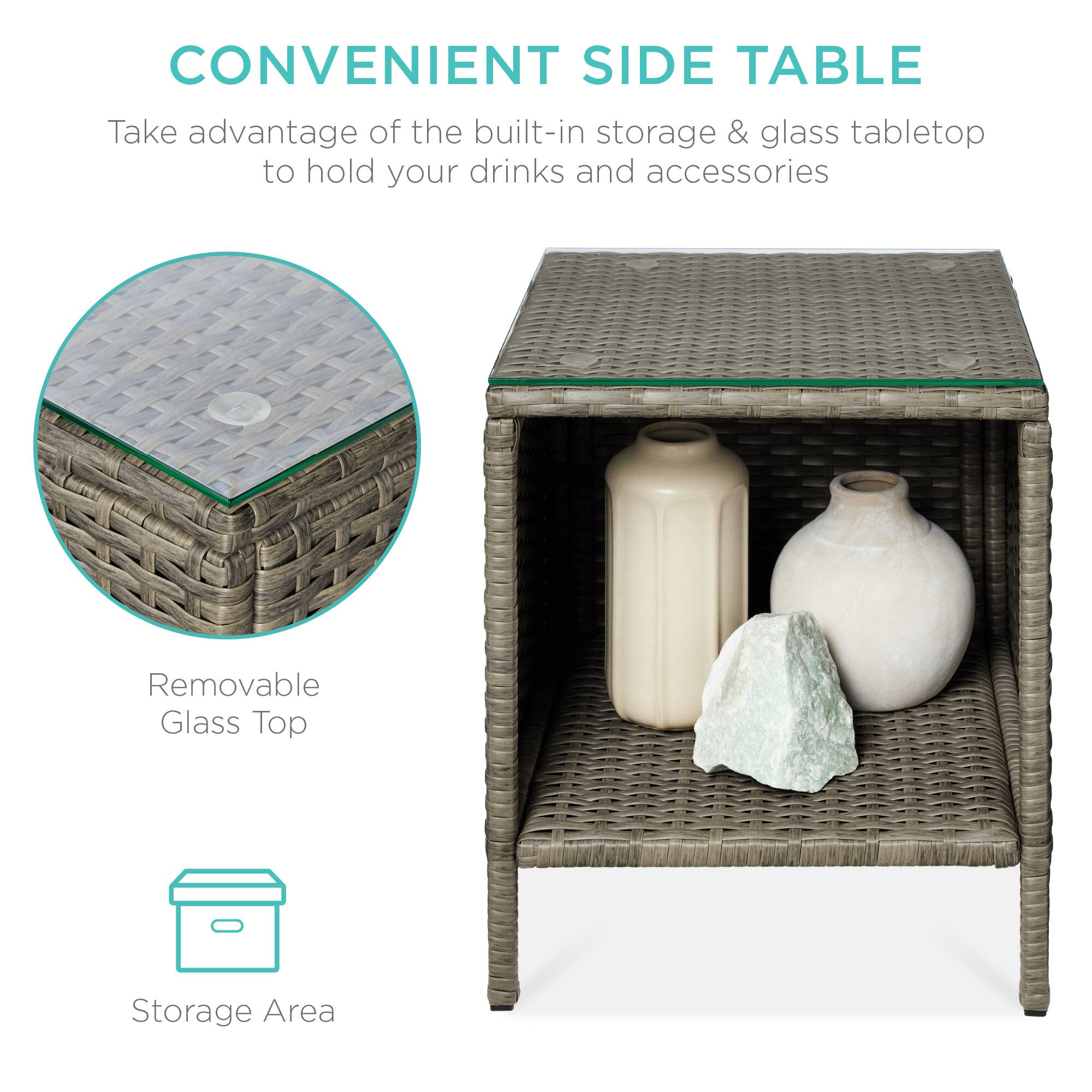 CONVENIENT SIDE TABLE

Take advantage of the built-in storage & glass tabletop to hold your drinks and accessories

Removable Glass Top

Storage Area