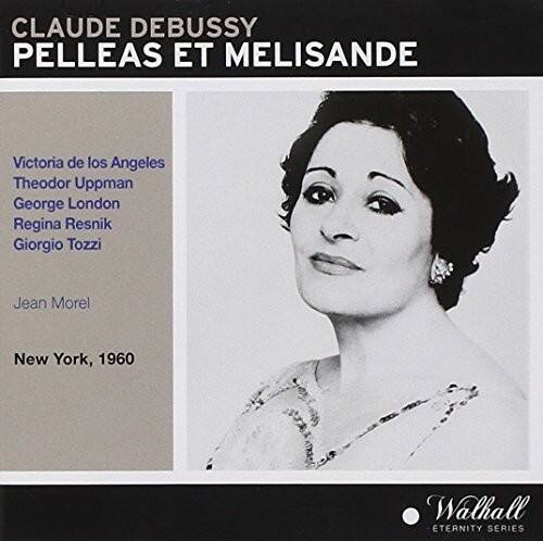 CLAUDE DEBUSSY  
PELLEAS ET MELISANDE  

Victoria de los Angeles  
Theodor Uppman  
George London  
Regina Resnik  
Giorgio Tozzi  
Jean Morel  

New York, 1960  

Walhall  
ETERNITY SERIES