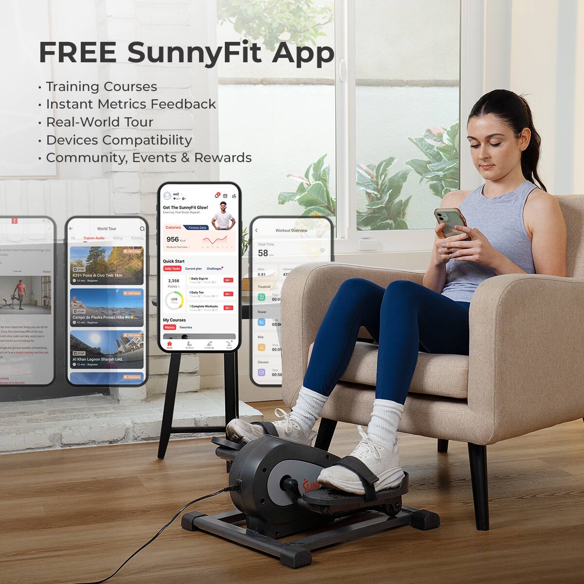 FREE SunnyFit App
Training Courses
Instant Metrics Feedback
Real-World Tour
Devices Compatibility
Community, Events & Rewards

- Get The SunnyFit Glow
- Quick Start
- My Courses
- 956
- 58
- Campo de Peñas T
- 2,56
- 0.1
- 0.0
- 0.0
- 0.0
- 0.0
- 0.0
- 0.0
- 0.0
- 0.0
- 0.0
- 0.0
- 0.0
- 0.0
- 0.0
- 0.0
- 0.0
- 0.0
- 0.0
- 0.0
- 0.0
- 0.0
- 0.0
- 0.0
- 0.0
- 0.0
- 0.0
- 0.0
- 0.0
- 0.0
- 0.0
- 0.0
- 0.0
- 0.0
- 0.0
- 0.0
- 0.0
- 0.0
- 0.0
- 0.0
- 0.0
- 0.0
- 0.0
- 0.0
- 0.0
- 0.0
- 0.0
- 0.0
- 0.0
- 0.0
- 0.0
- 0.0
- 0.0
- 0.0
- 0.0
- 0.0
- 0.0
- 0.0
- 0.0
- 0.0
- 0.0
- 0.0
- 0.0
- 0.0
- 0.0
- 0.0
- 0.0
- 0.0
- 0.0
- 0.0
- 0.0
- 0.0
- 0.0
