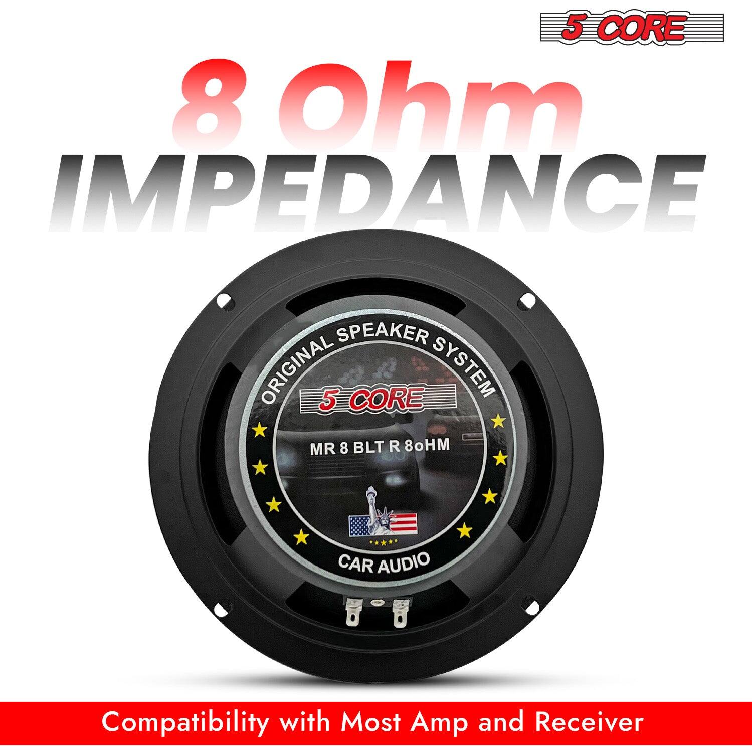5 CORE 8 Ohm IMPEDANCE SPEAKER ORIGINAL 5 CORE SYSTEM MR 8 BLT R 80HM CAR AUDIO Compatibility with Most Amp and Receiver