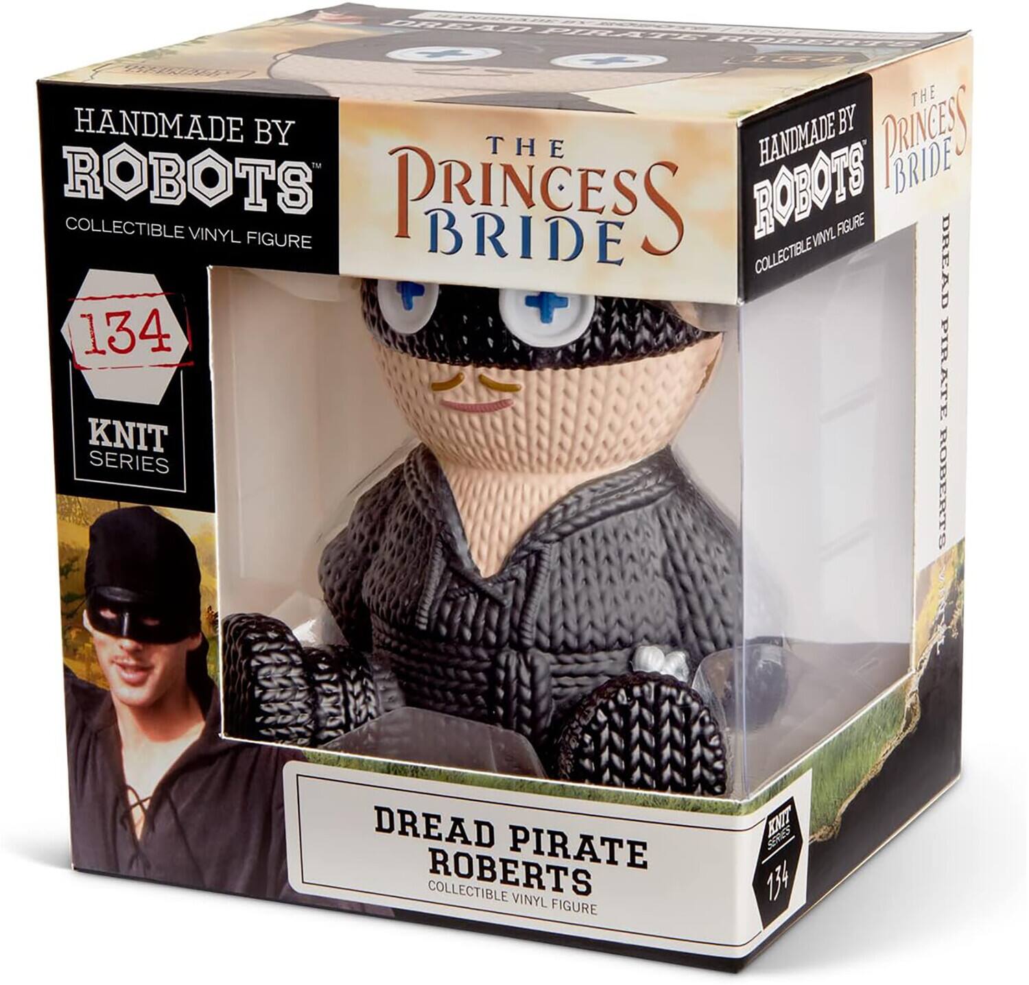 rA 184 eaA THE T E HANDMADE BY THE HANDMADE BRUVES ROBOTS COLLECTIBLE VINYL FIGURE PRINCESS BRIDE COLLECTIBLE VINYL FIGURE DREAD PIRATE ROBERTS 134 KNTT SERIES ROBOT COLLECTIBLE VINYL FIGURE KNTT SERIES 134