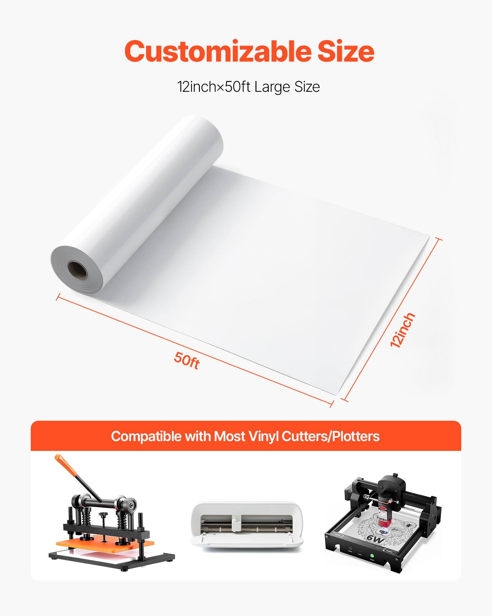 Customizable Size  
12inch x 50ft Large Size  
Compatible with Most Vinyl Cutters/Plotters  
6W