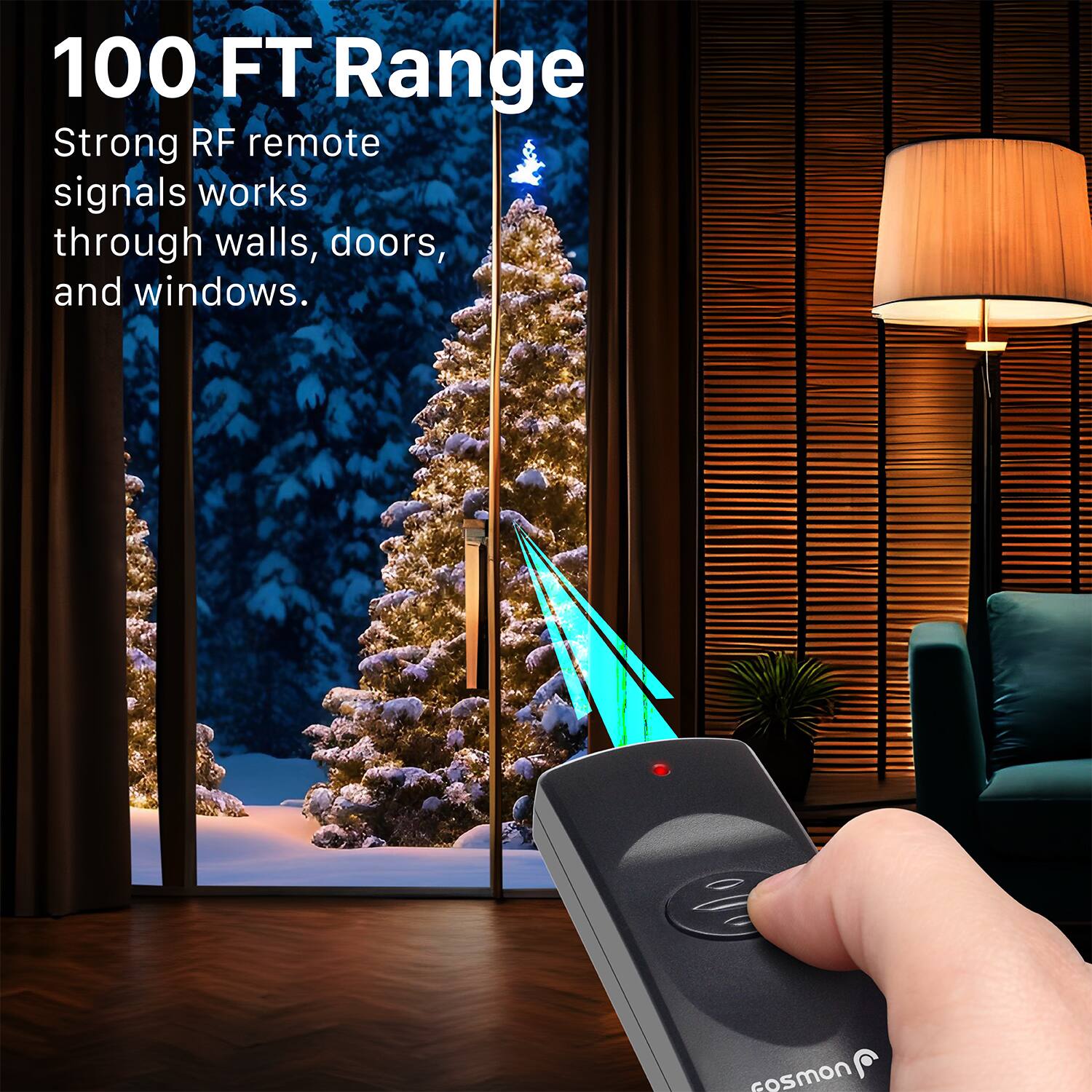 100 FT Range
Strong RF remote signals works through walls, doors, and windows.
cosmon