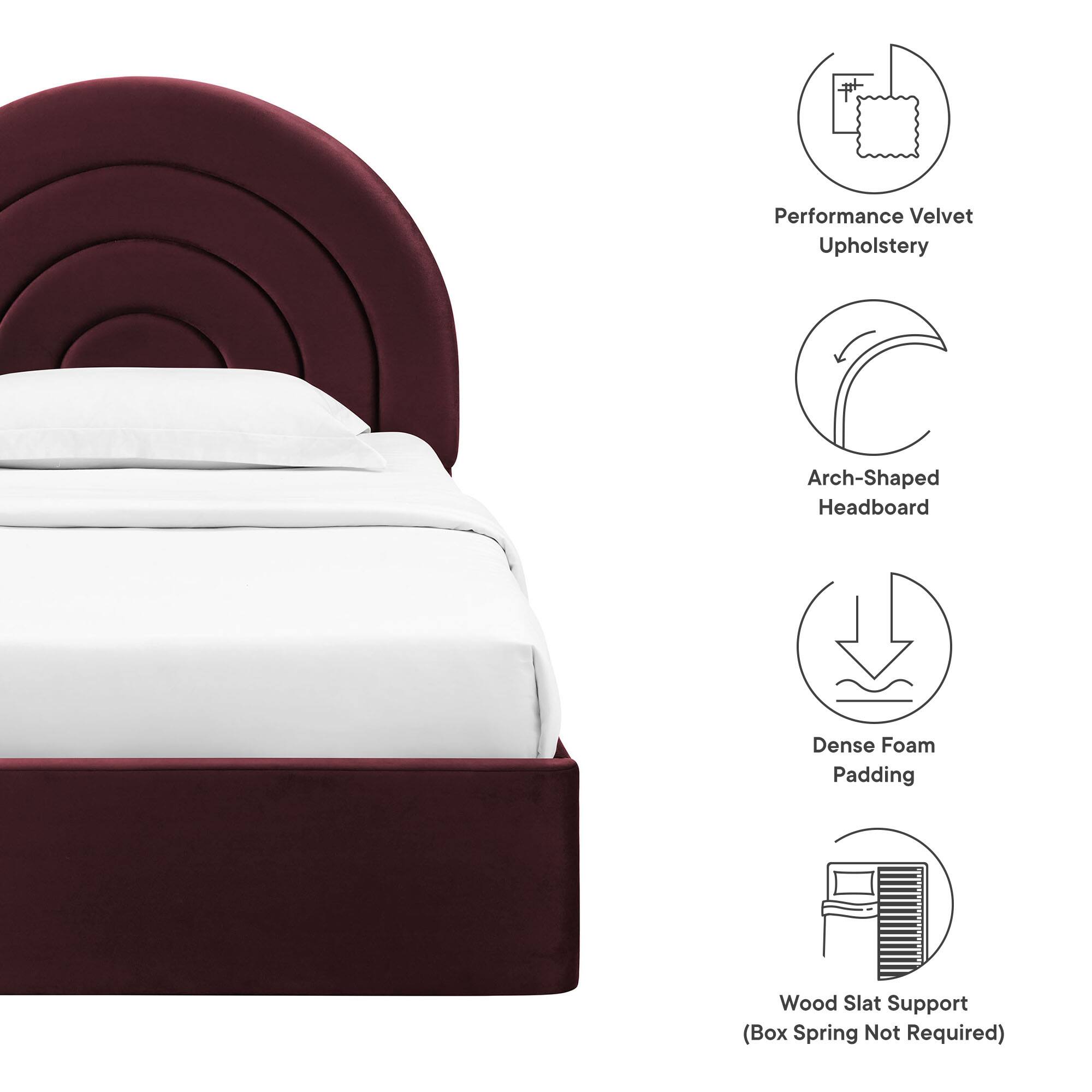 Performance Velvet Upholstery  
Arch-Shaped Headboard  
Dense Foam Padding  
Wood Slat Support (Box Spring Not Required)