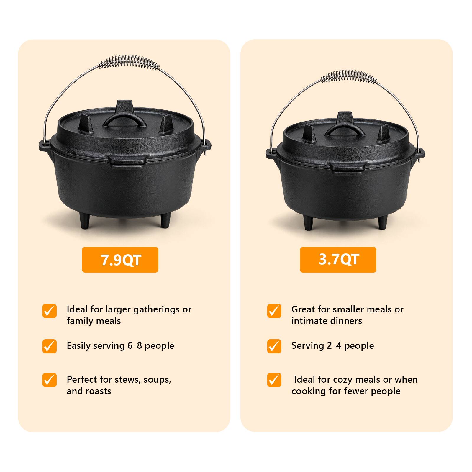 7.9QT

Ideal for larger gatherings or family meals
Easily serving 6-8 people
Perfect for stews, soups, and roasts

3.7QT

Great for smaller meals or intimate dinners
Serving 2-4 people
Ideal for cozy meals or when cooking for fewer people
