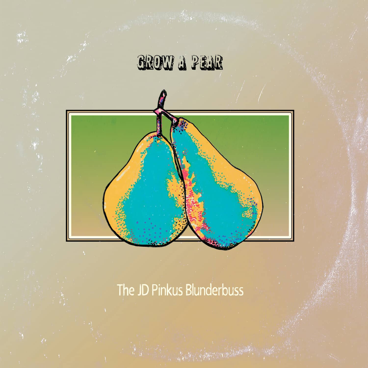 Jd Pinkus - Grow a Pear  - VINYL LP