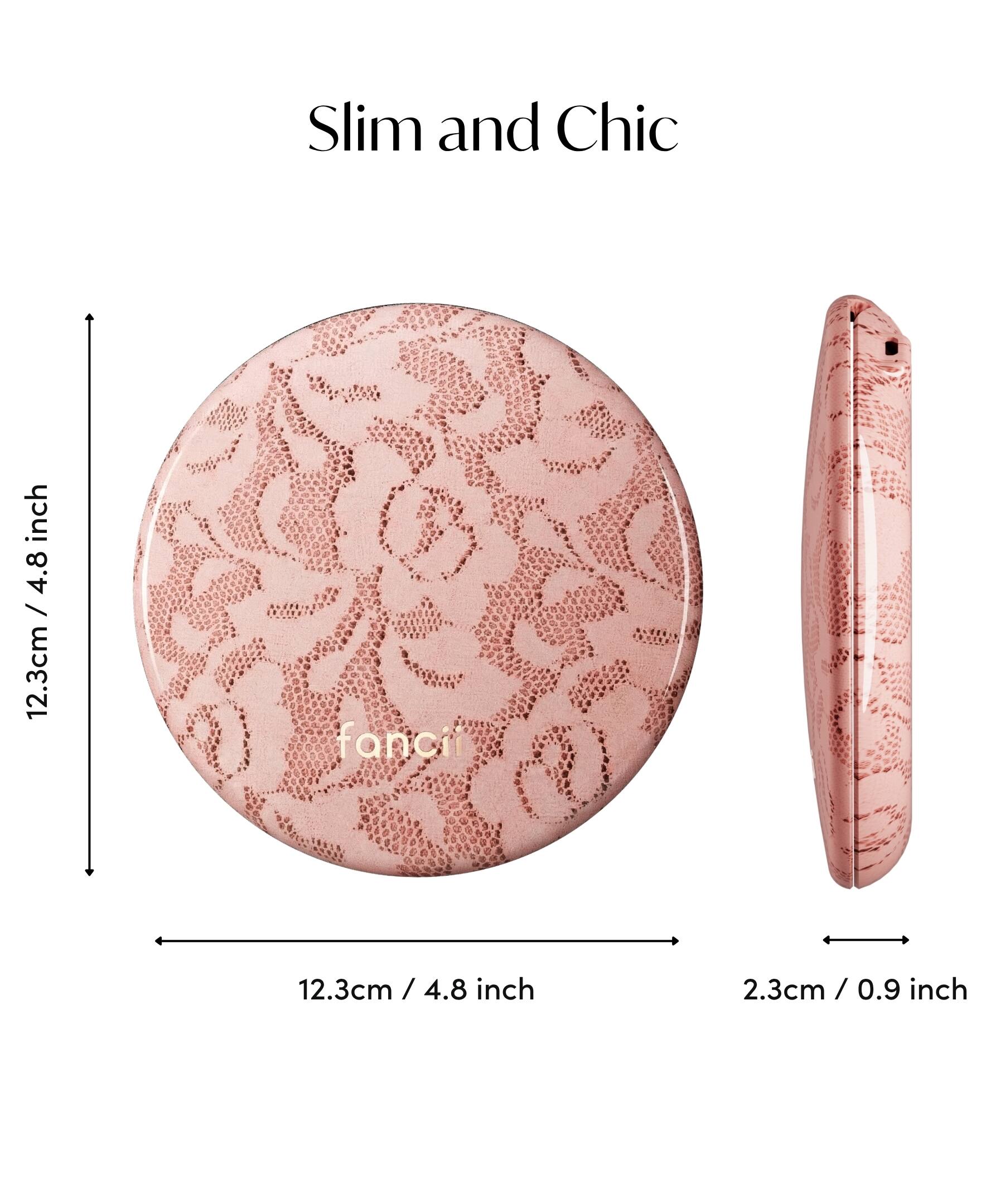 Slim and Chic  
12.3cm / 4.8 inch  
fancii  
12.3cm / 4.8 inch  
2.3cm / 0.9 inch