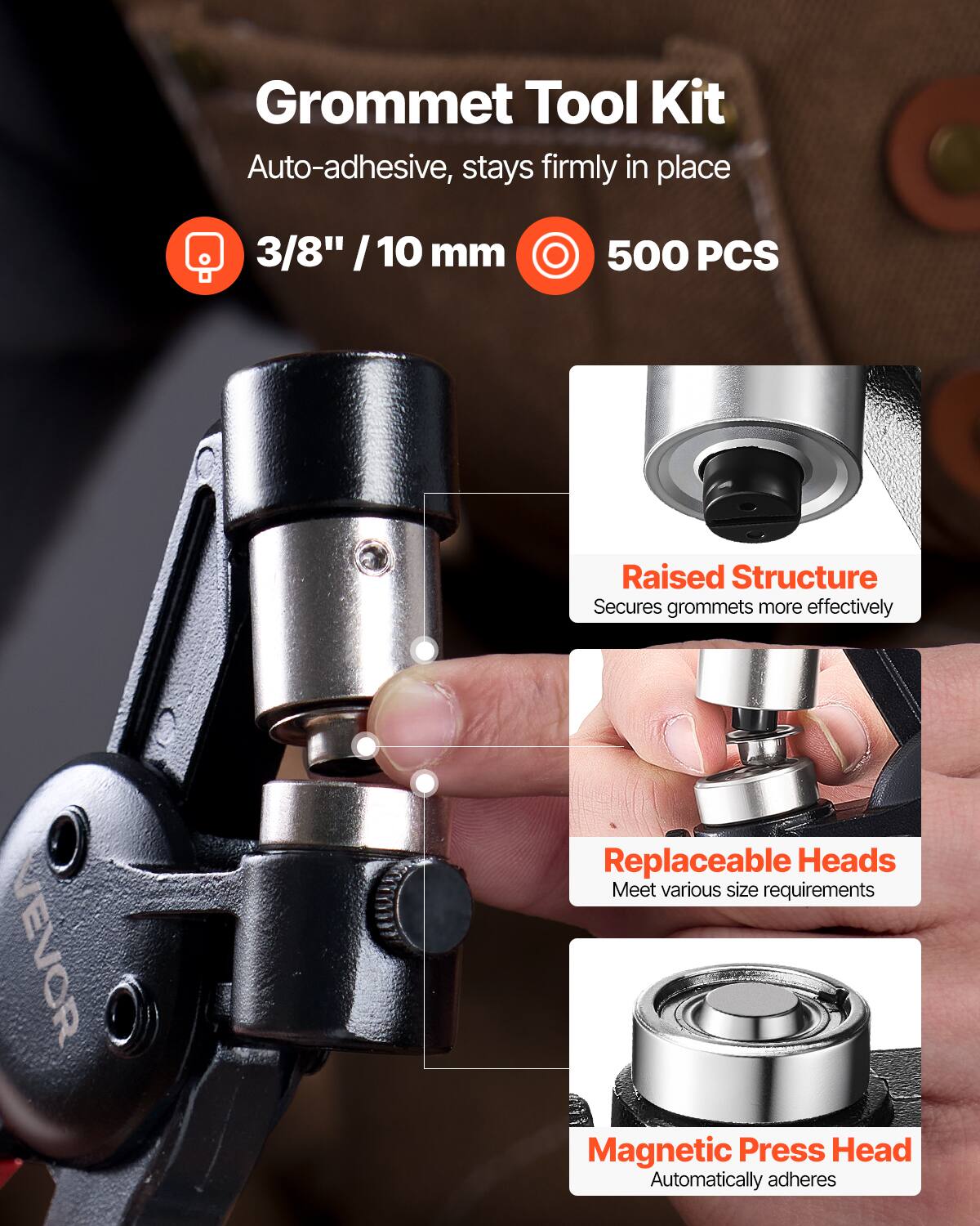 Grommet Tool Kit Auto-adhesive, stays firmly in place 3/8" / 10 mm 500 PCS

Raised Structure Secures grommets more effectively

Replaceable Heads Meet various size requirements

Magnetic Press Head Automatically adheres