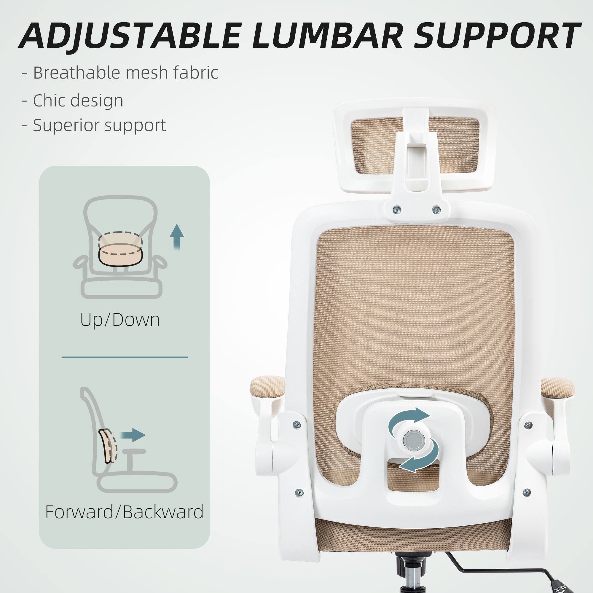 ADJUSTABLE LUMBAR SUPPORT
- Breathable mesh fabric
- Chic design
- Superior support
Up/Down
Forward/Backward