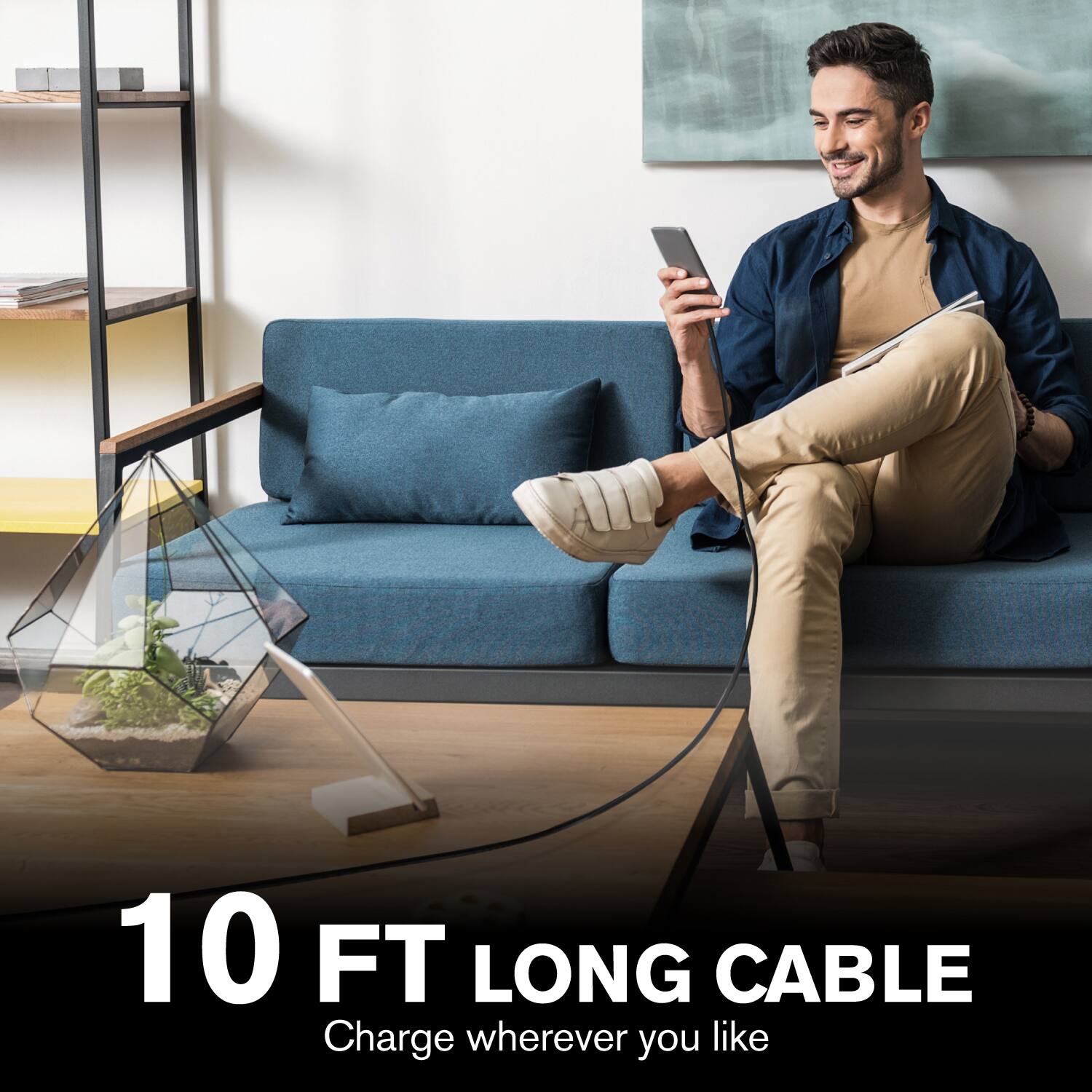 10 FT LONG CABLE  
Charge wherever you like