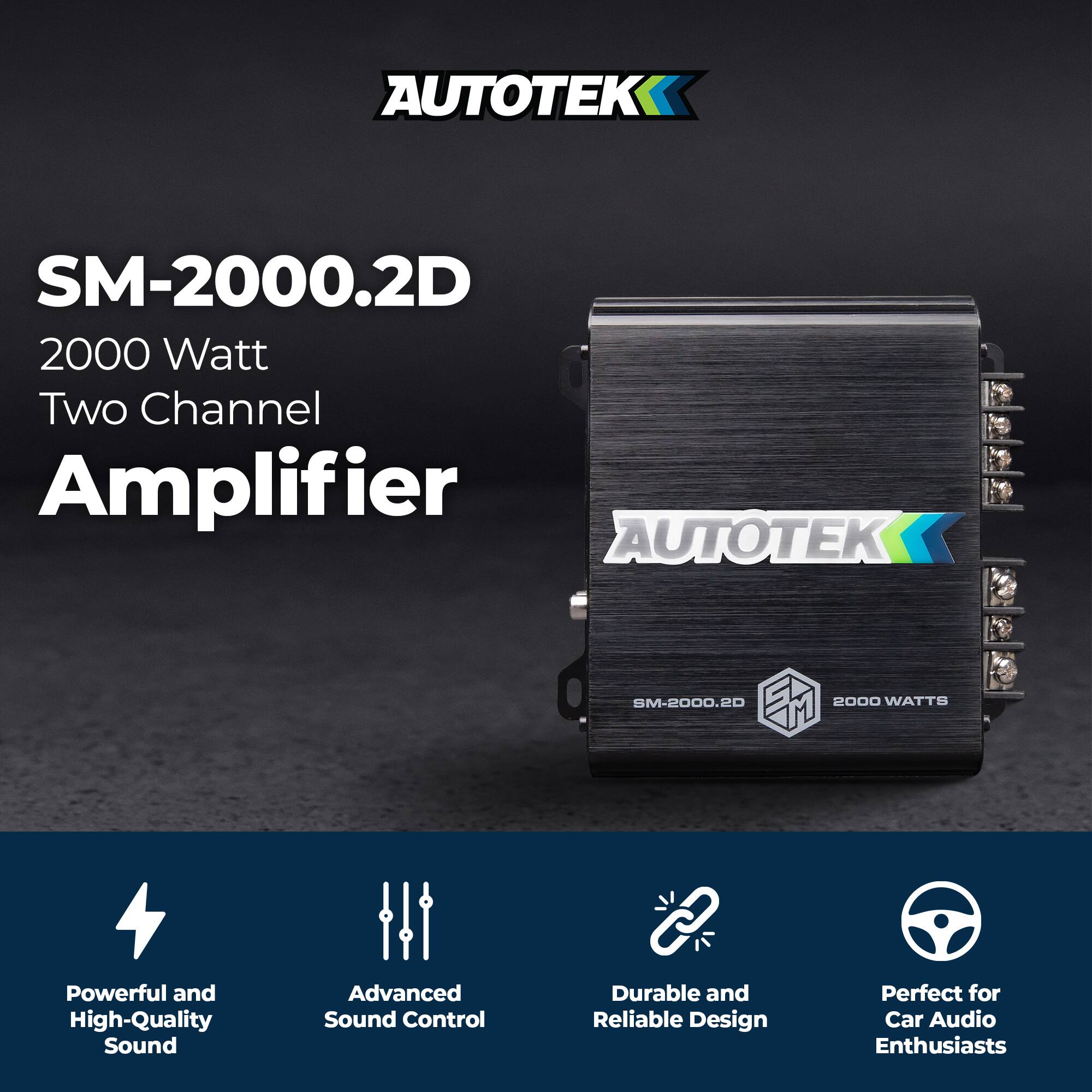AUTOTEK  
SM-2000.2D  
2000 Watt Two Channel Amplifier  

Powerful and High-Quality Sound  
Advanced Sound Control  
Durable and Reliable Design  
Perfect for Car Audio Enthusiasts