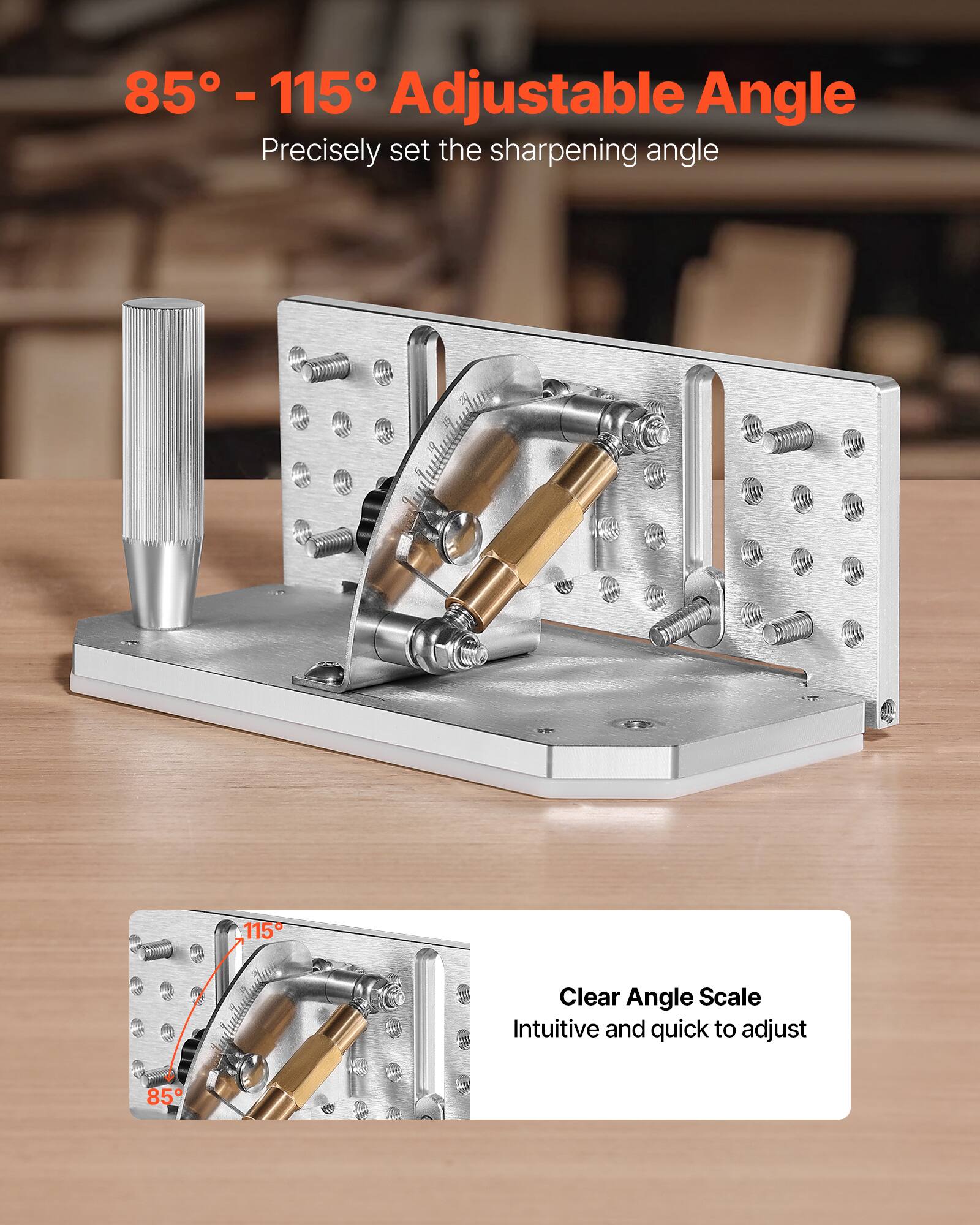 85° - 115° Adjustable Angle  
Precisely set the sharpening angle  

Clear Angle Scale  
Intuitive and quick to adjust
