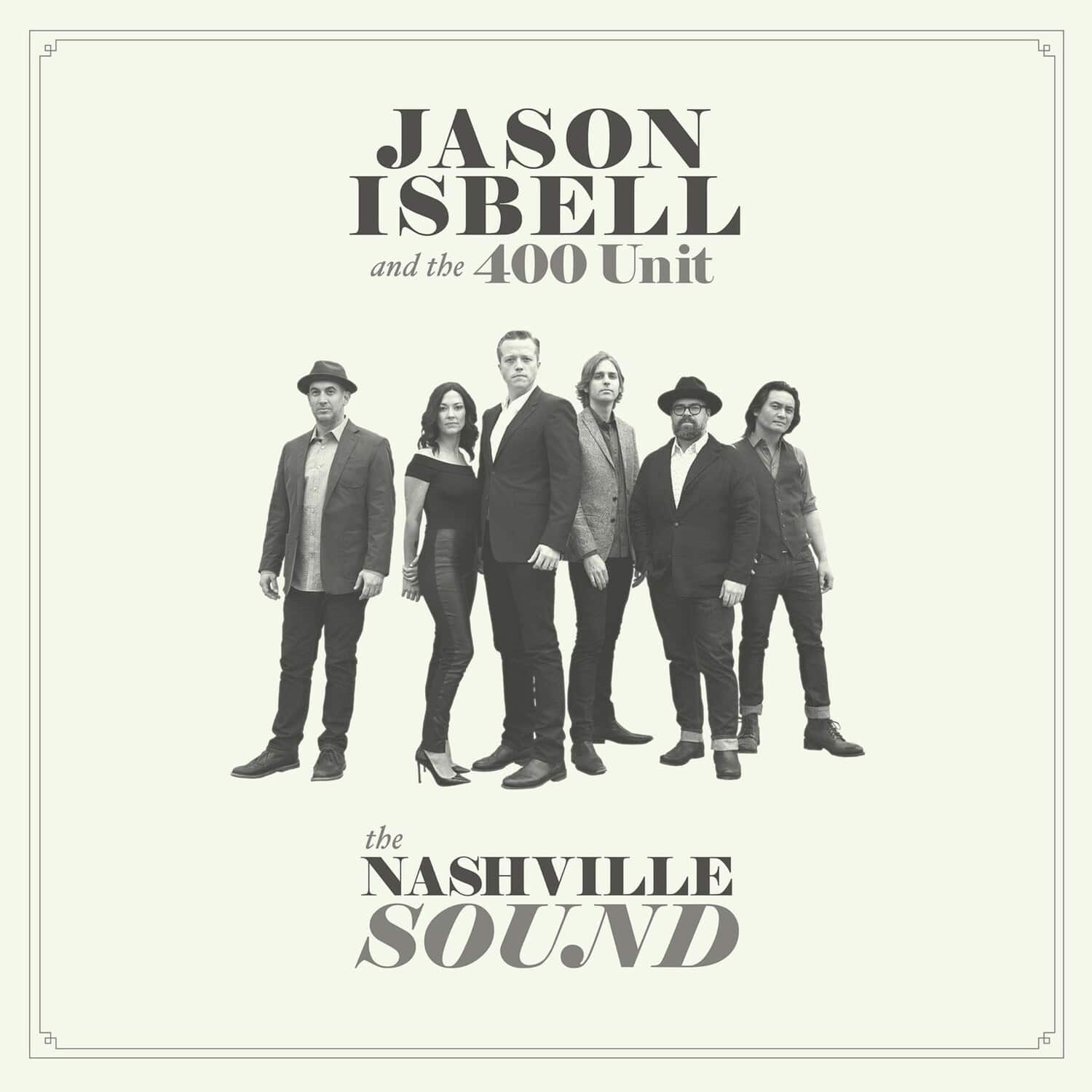 JASON ISBELL and the 400 Unit  
the NASHVILLE SOUND