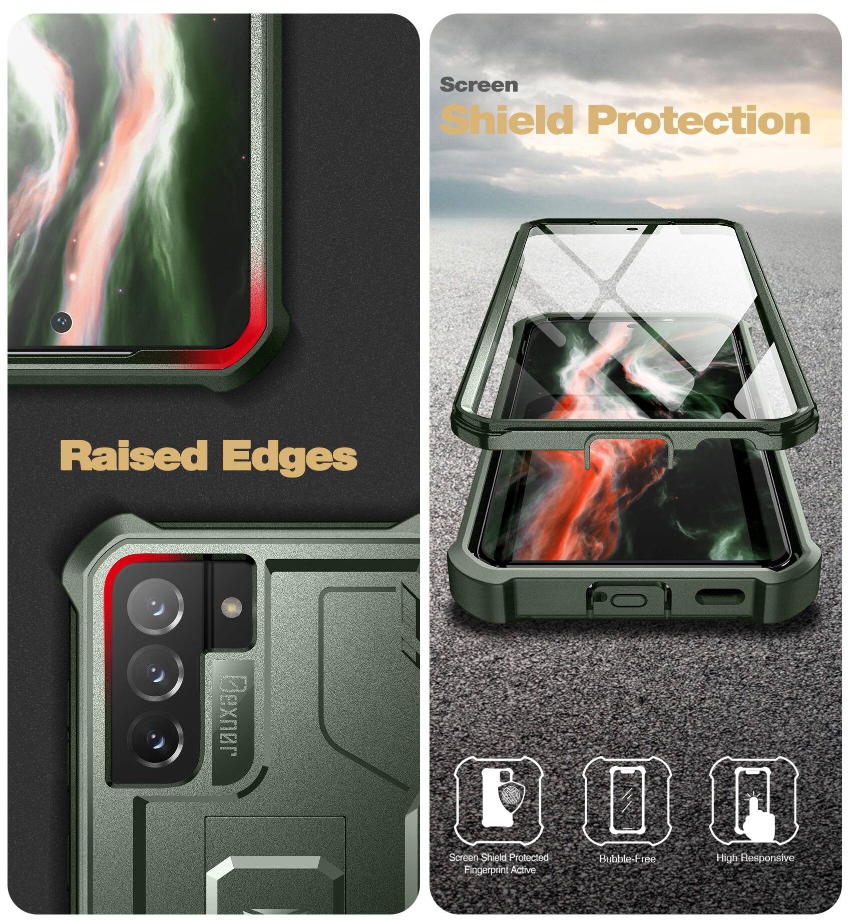 Screen Shield Protection  
Raised Edges  
Screen Shield Protected  
Fingerprint Active  
Bubble-Free  
High Responsive