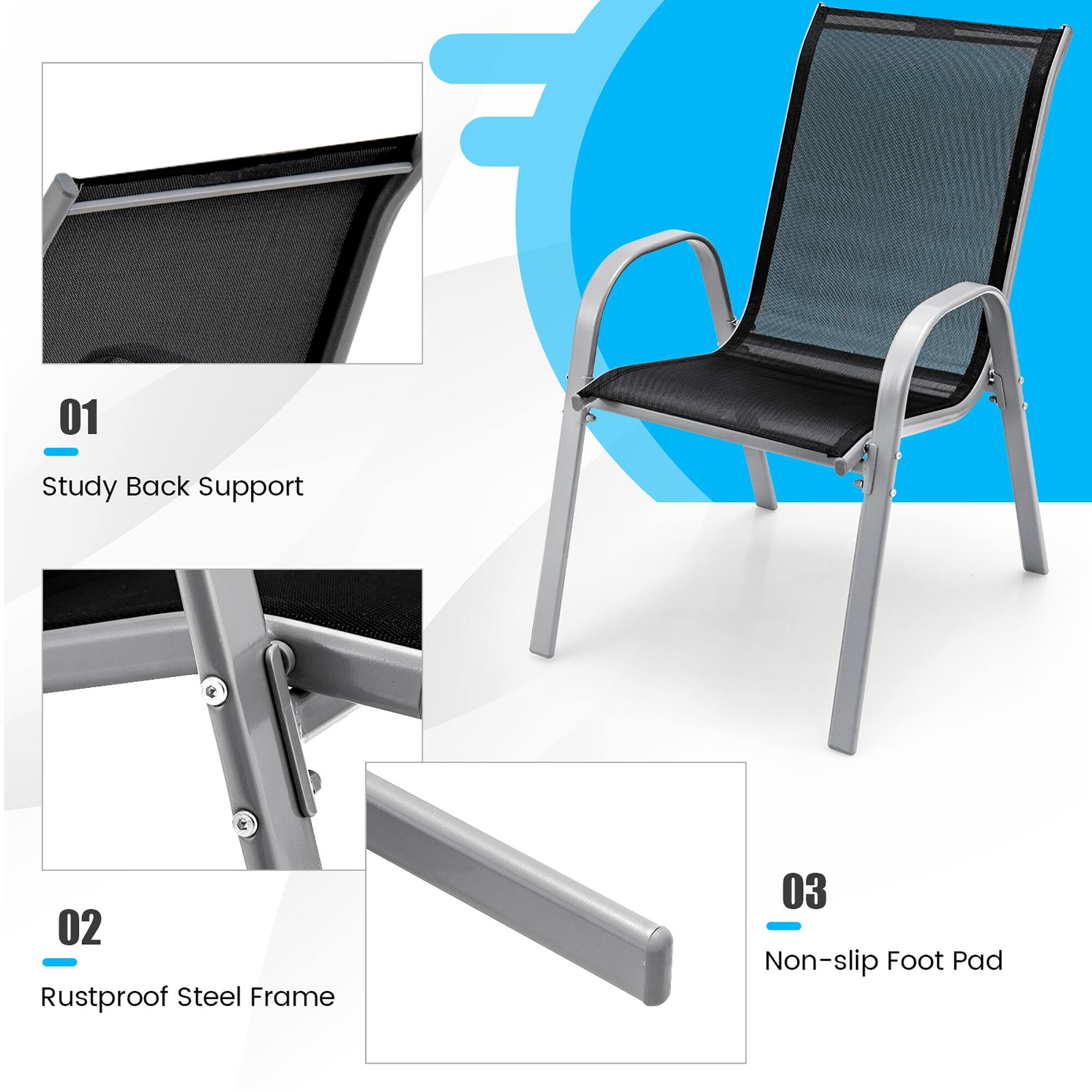 01 Study Back Support  
02 Rustproof Steel Frame  
03 Non-slip Foot Pad