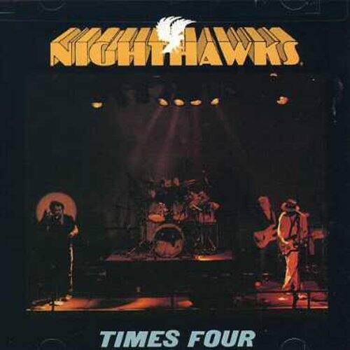 The Nighthawks - Times Four   - COMPACT DISCS [CD] price history on PriceWatchPro