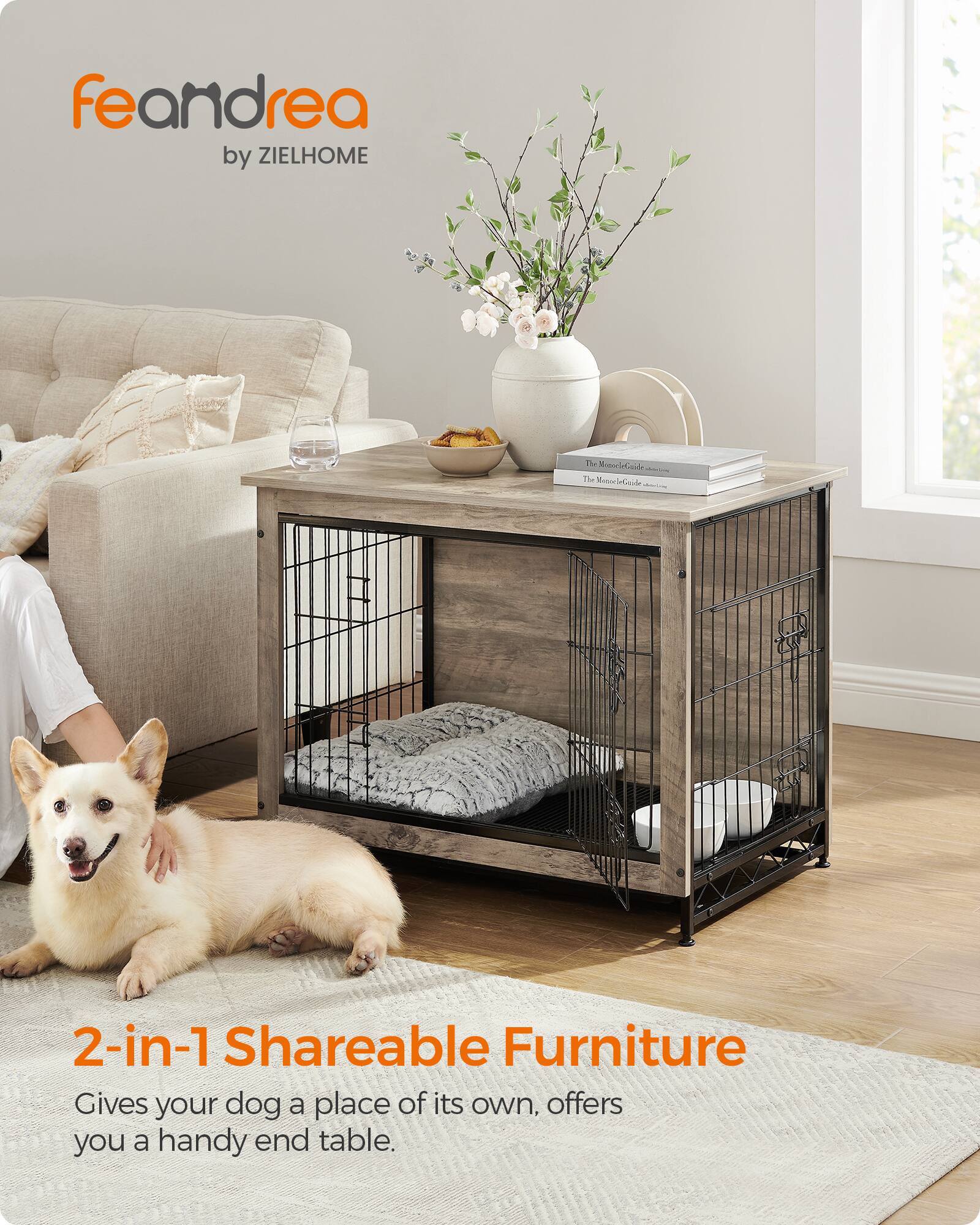 feandrea by ZIELHOME

The MonocleGuide The MonocleCaide

2-in-1 Shareable Furniture
Gives your dog a place of its own, offers you a handy end table.