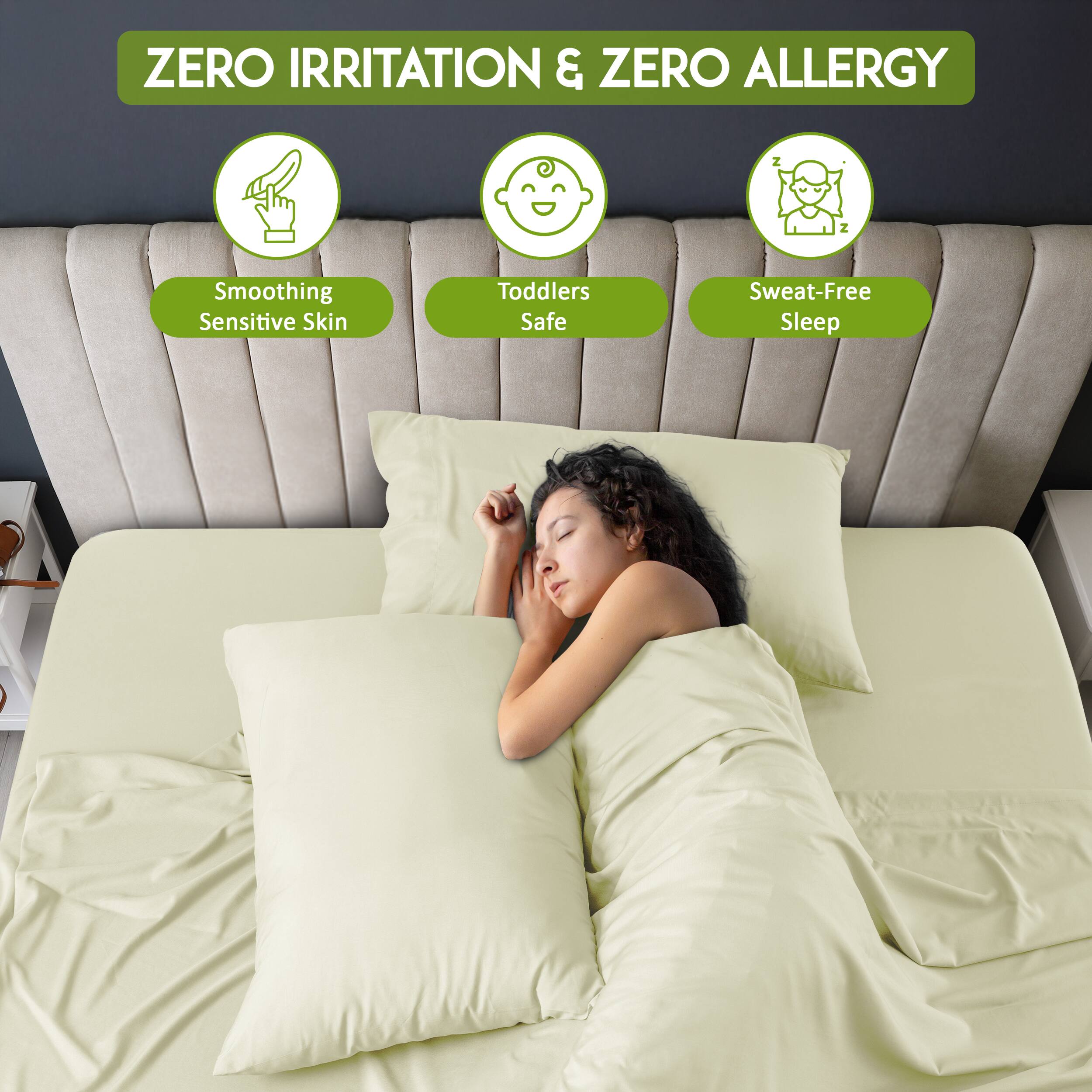 ZERO IRRITATION & ZERO ALLERGY

- Smoothing Sensitive Skin
- Toddlers Safe
- Sweat-Free Sleep