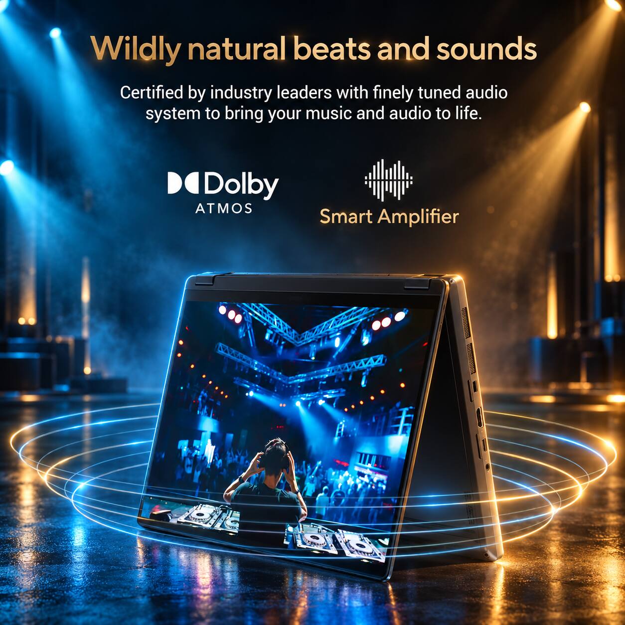 Wildly natural beats and sounds  
Certified by industry leaders with finely tuned audio system to bring your music and audio to life.  
Dolby ATMOS  
Smart Amplifier