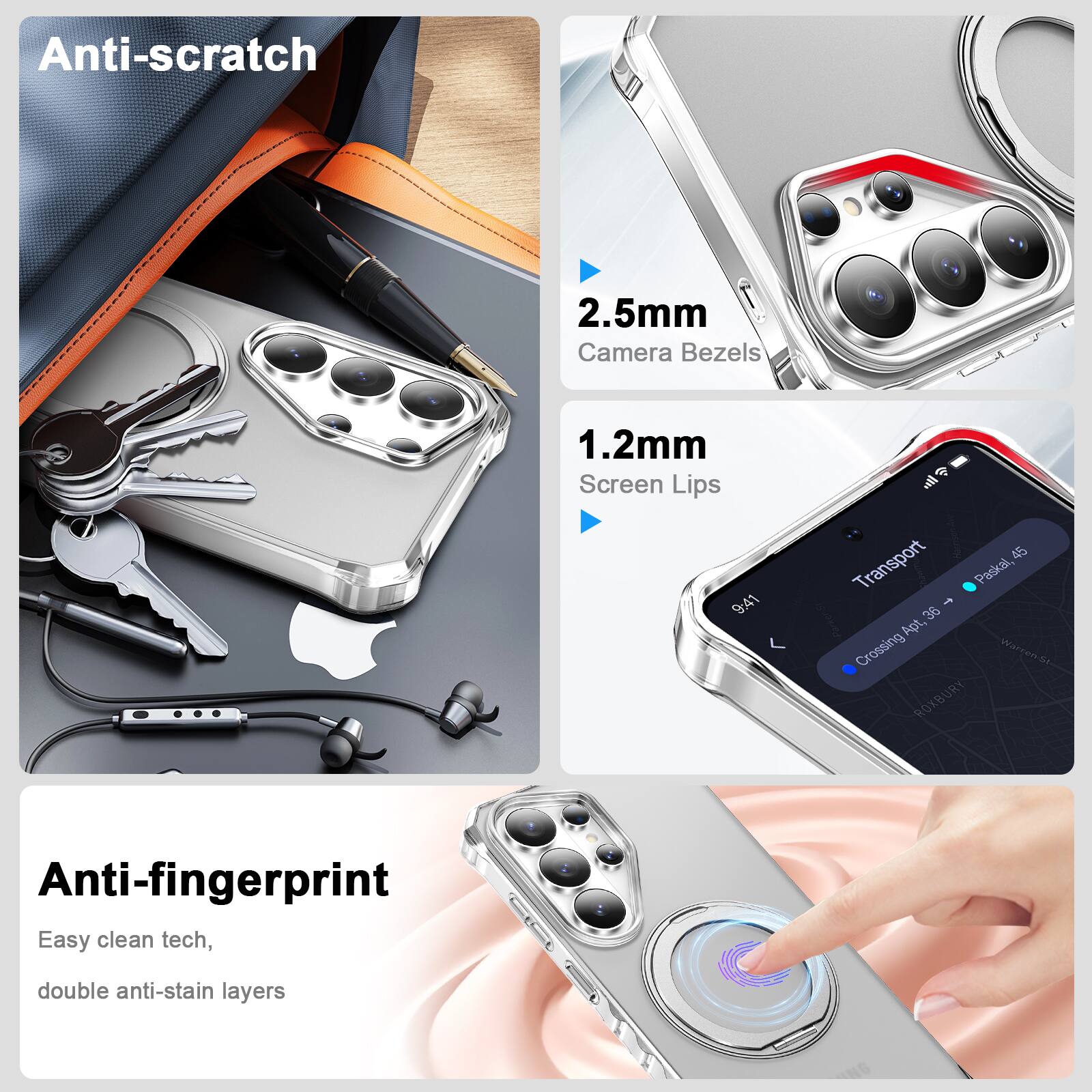 Anti-scratch  
2.5mm Camera Bezels  
1.2mm Screen Lips  

Anti-fingerprint  
Easy clean tech, double anti-stain layers