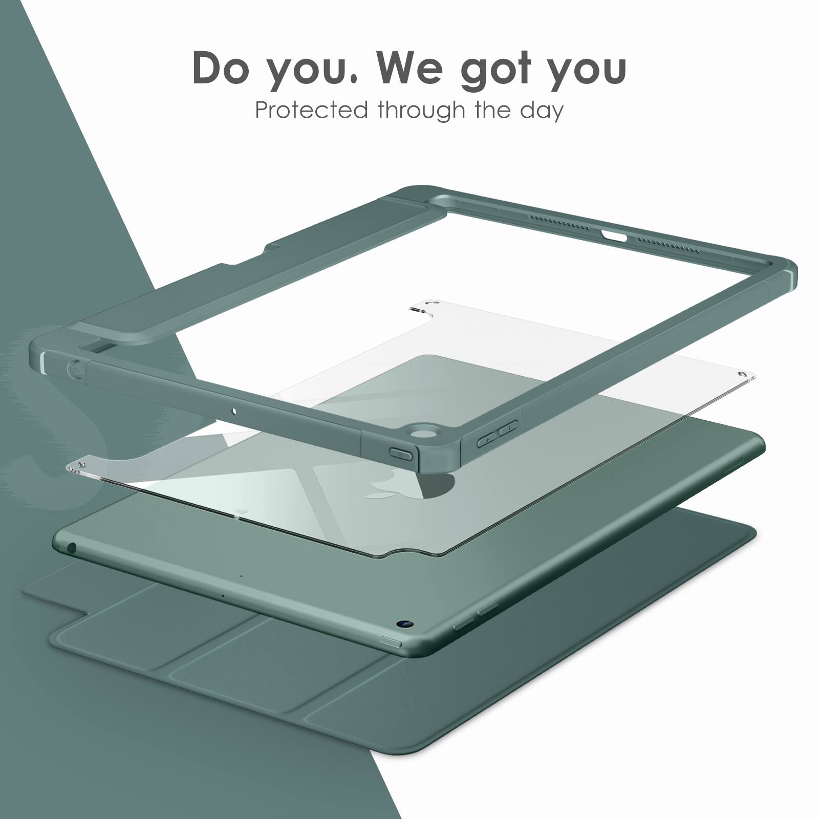 Do you. We got you  
Protected through the day