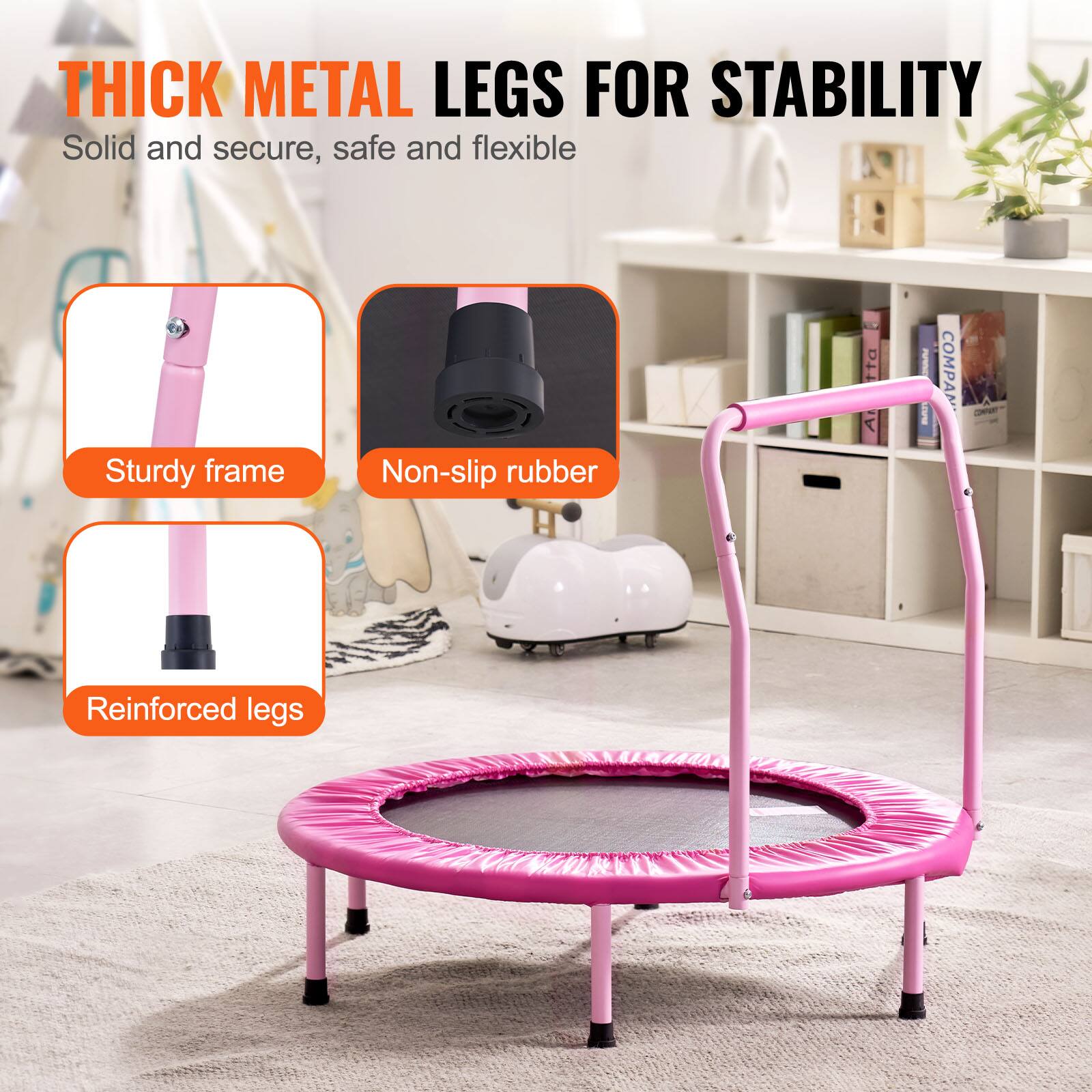 **THICK METAL LEGS FOR STABILITY**

- Solid and secure, safe and flexible
- Sturdy frame
- Non-slip rubber
- Reinforced legs
