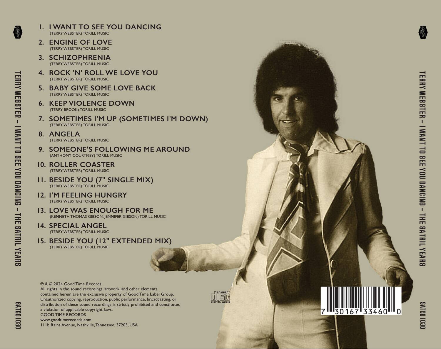 1. I WANT TO SEE YOU DANCING  
   (TERRY WEBSTER) TORILL MUSIC

2. ENGINE OF LOVE  
   (TERRY WEBSTER) TORILL MUSIC

3. SCHIZOPHRENIA  
   (TERRY WEBSTER) TORILL MUSIC

4. ROCK 'N' ROLL WE LOVE YOU  
   (TERRY WEBSTER) TORILL MUSIC

5. BABY GIVE SOME LOVE BACK  
   (TERRY WEBSTER) TORILL MUSIC

6. KEEP VIOLENCE DOWN  
   (TERRY BROOK) TORILL MUSIC

7. SOMETIMES I'M UP (SOMETIMES I'M DOWN)  
   (TERRY WEBSTER) TORILL MUSIC

8. ANGELA  
   (TERRY WEBSTER) TORILL MUSIC

9. SOMEONE'S FOLLOWING ME AROUND  
   (ANTHONY COURTNEY) TORILL MUSIC

10. ROLLER COASTER  
    (TERRY WEBSTER) TORILL MUSIC

11. BESIDE YOU (7" SINGLE MIX)  
    (TERRY WEBSTER) TORILL MUSIC

12. I'M FEELING HUNGRY  
    (TERRY