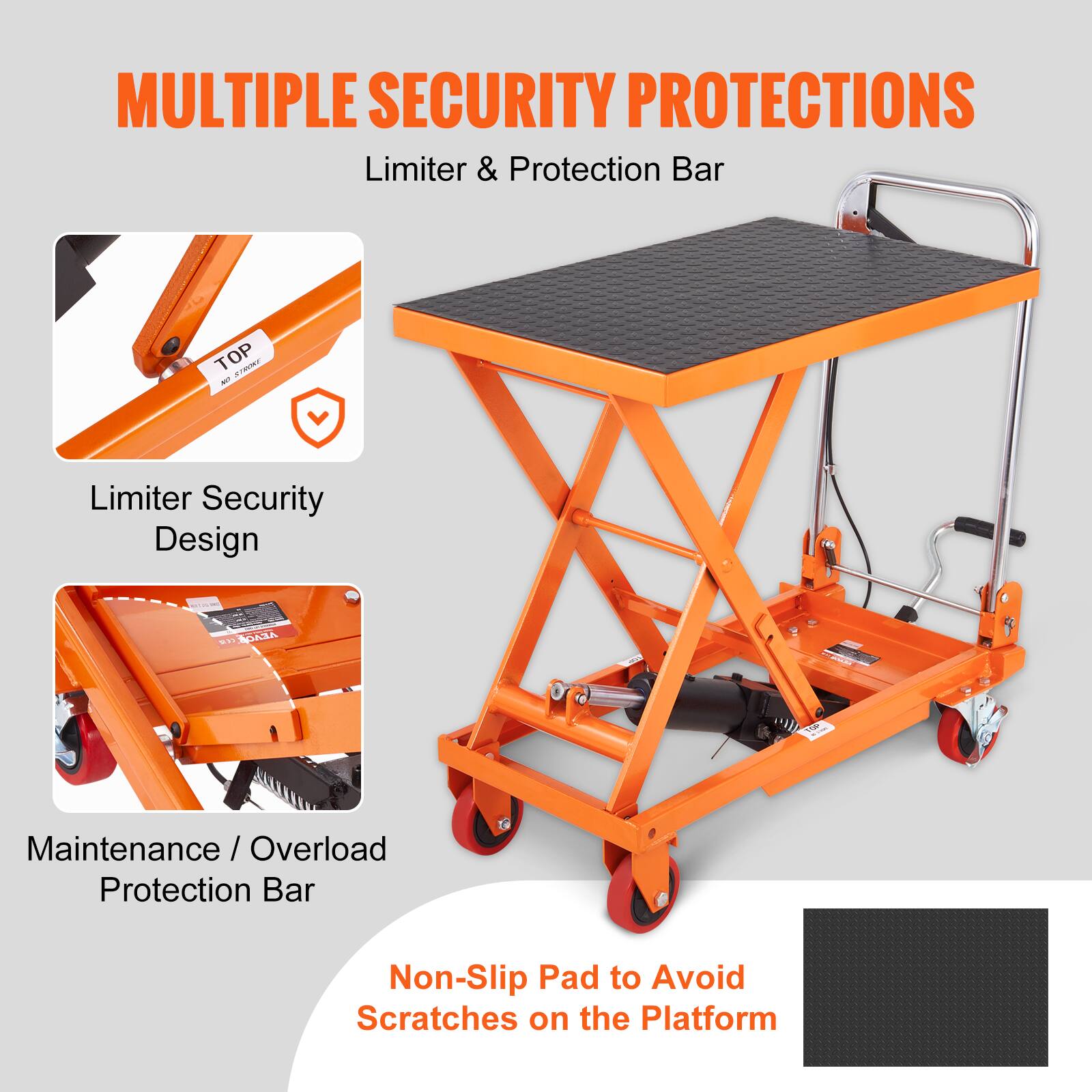 MULTIPLE SECURITY PROTECTIONS  
Limiter & Protection Bar  

TOP STROKE At?  

Limiter Security Design  

Maintenance / Overload Protection Bar  

Non-Slip Pad to Avoid Scratches on the Platform