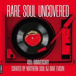 Various Artists - Rare Soul Uncovered - 40th Anniversary Edition - VINYL LP