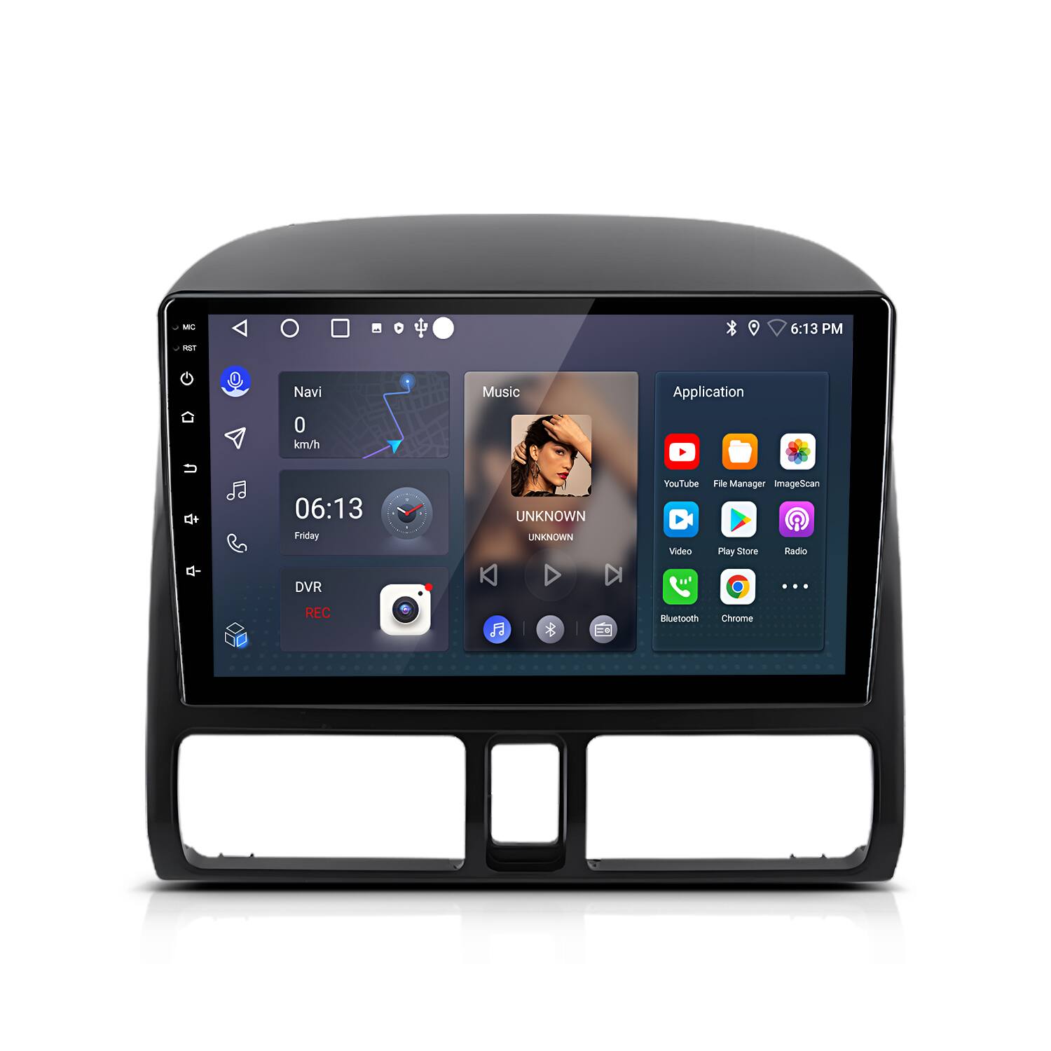 MC M1 O  
6:13 PM  
Navi 0 km/h  
Music  
06:13  
Friday  
UNKNOWN  
UNKNOWN  
FouTube  
Fide Manager  
ImageScan  
Video  
Play Store  
Radio  
DVR REC  
Bueloot  
Chrome