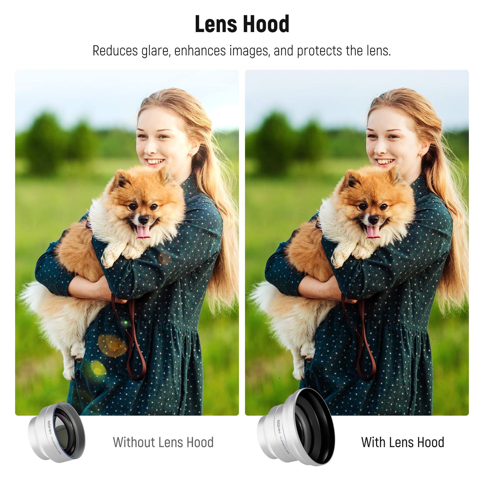 Lens Hood  
Reduces glare, enhances images, and protects the lens.  

Without Lens Hood  
With Lens Hood