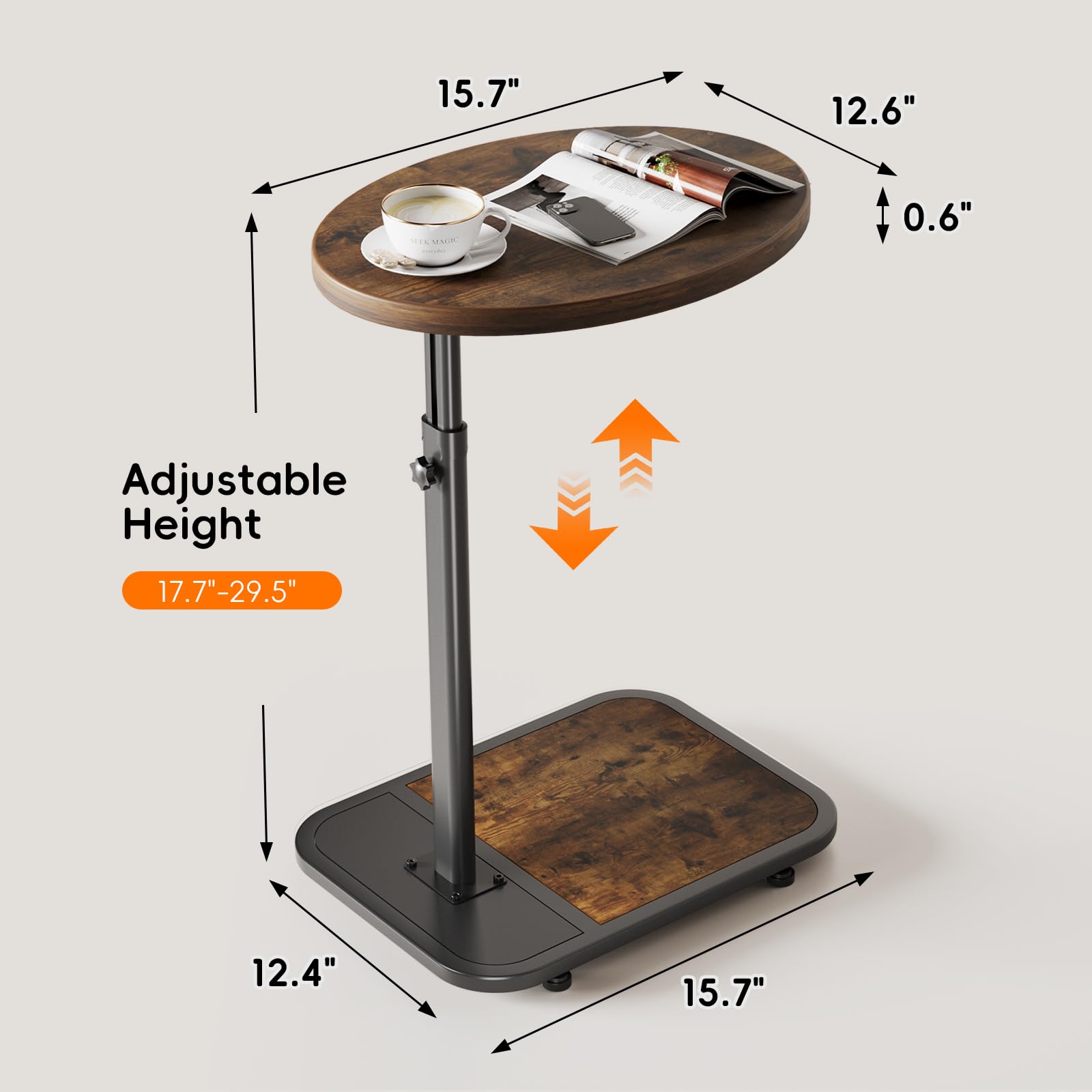 15.7"  
12.6"  
0.6"  
Adjustable Height  
17.7"-29.5"  
12.4"  
15.7"