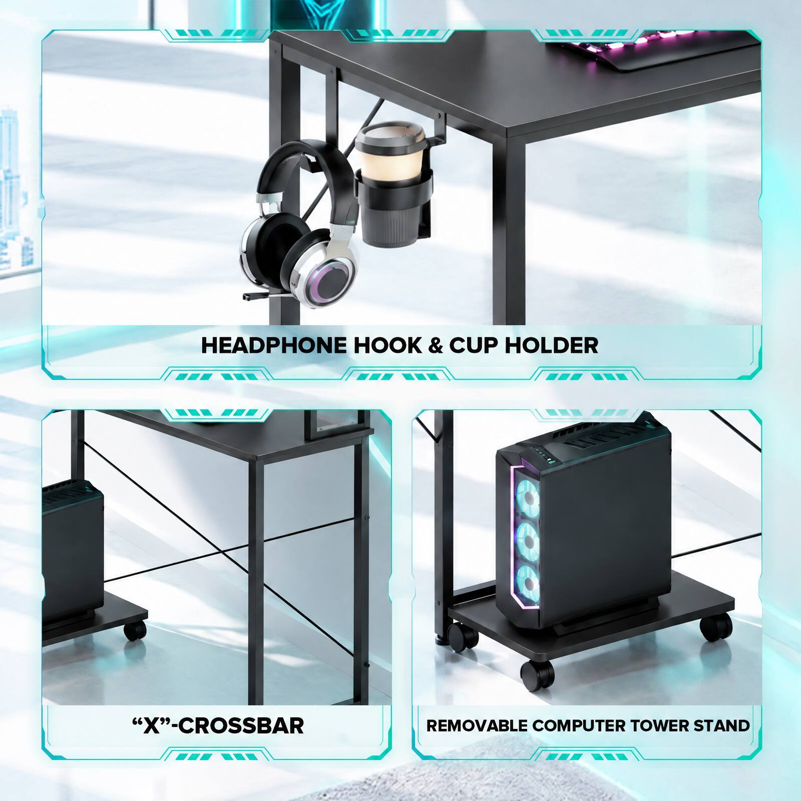 HEADPHONE HOOK & CUP HOLDER

"X"-CROSSBAR

REMOVABLE COMPUTER TOWER STAND