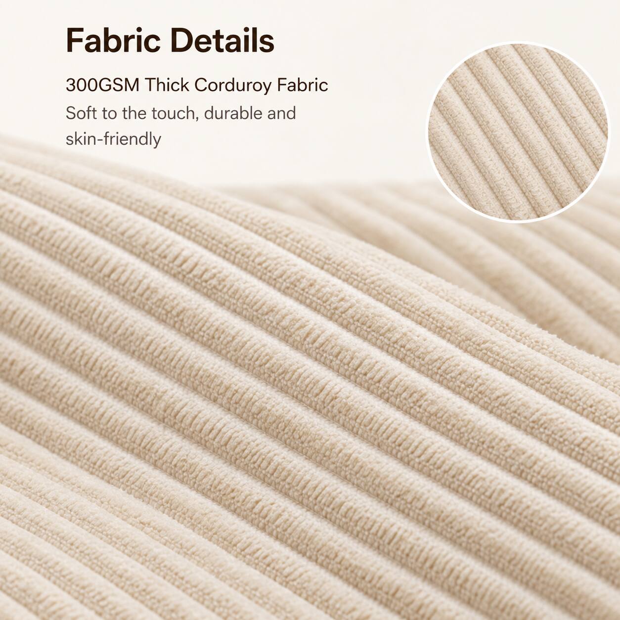 Fabric Details

300GSM Thick Corduroy Fabric
Soft to the touch, durable and skin-friendly