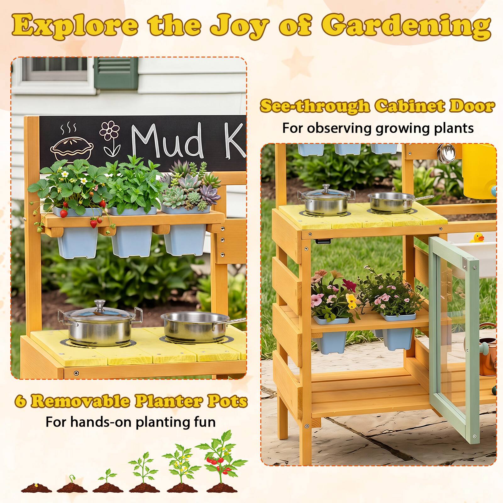 Explore the Joy of Gardening

See-through Cabinet Door  
For observing growing plants

6 Removable Planter Pots  
For hands-on planting fun
