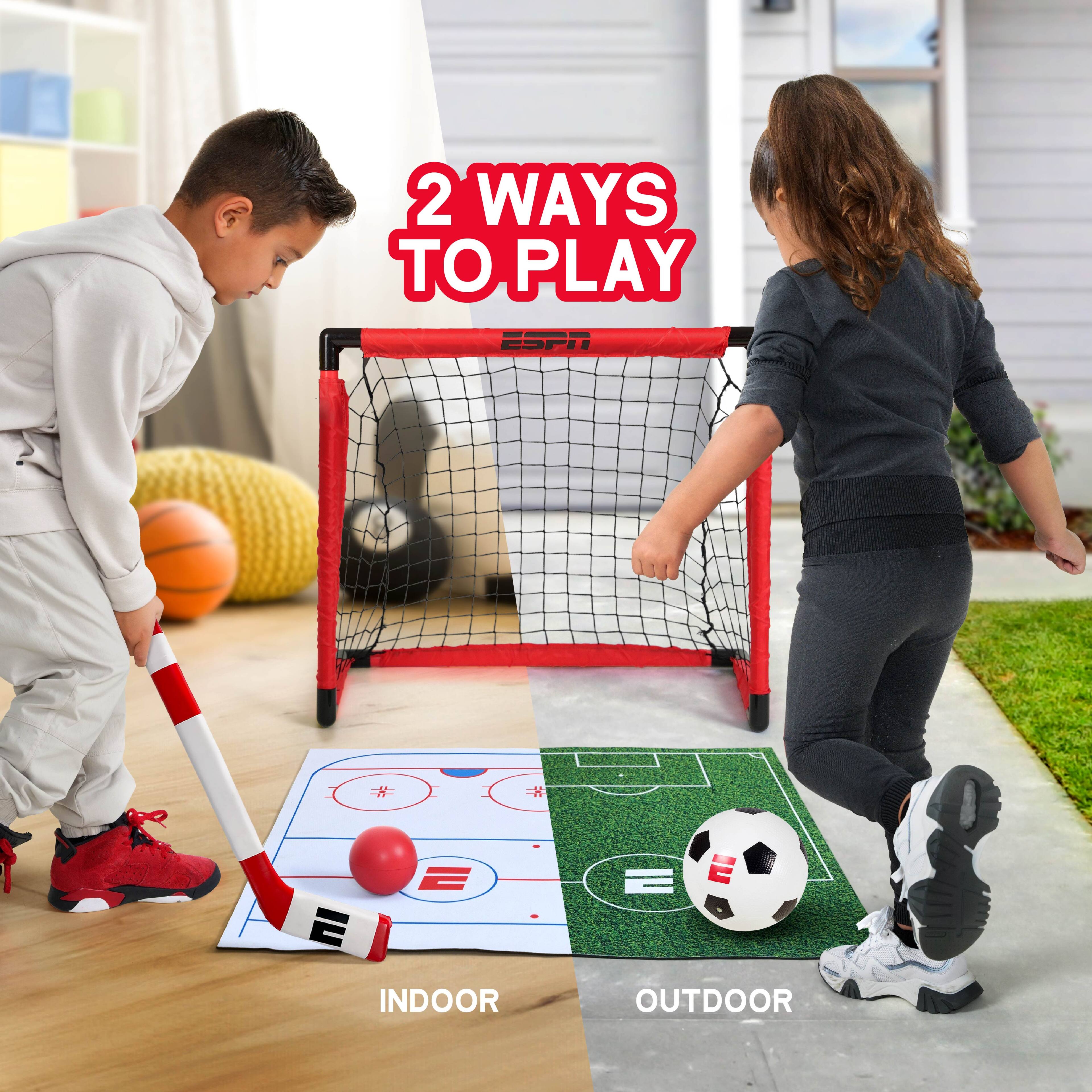 2 WAYS TO PLAY

INDOOR

OUTDOOR
