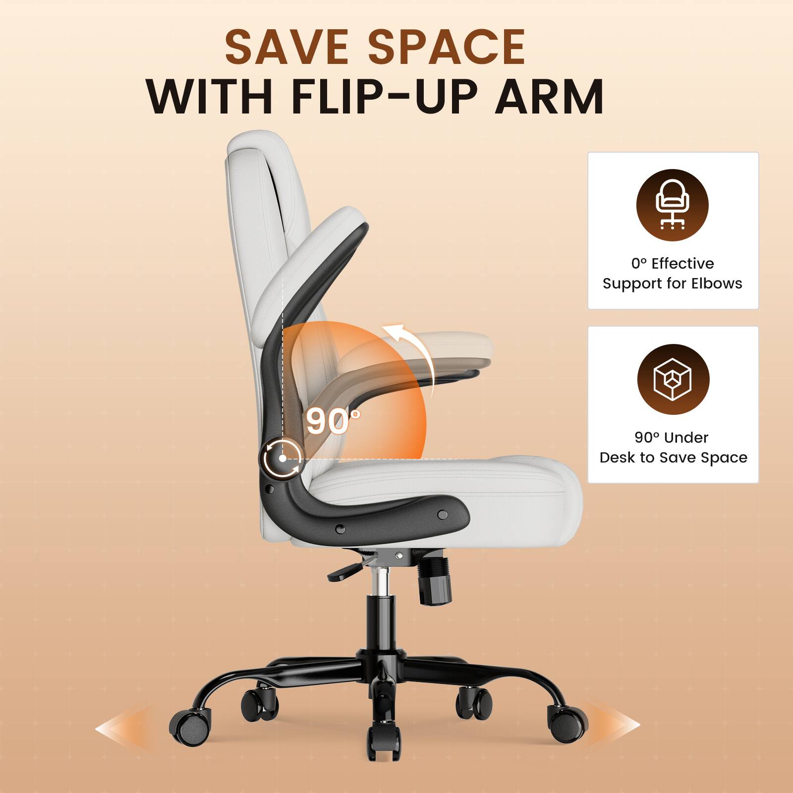 SAVE SPACE WITH FLIP-UP ARM

0° Effective Support for Elbows

90° Under Desk to Save Space