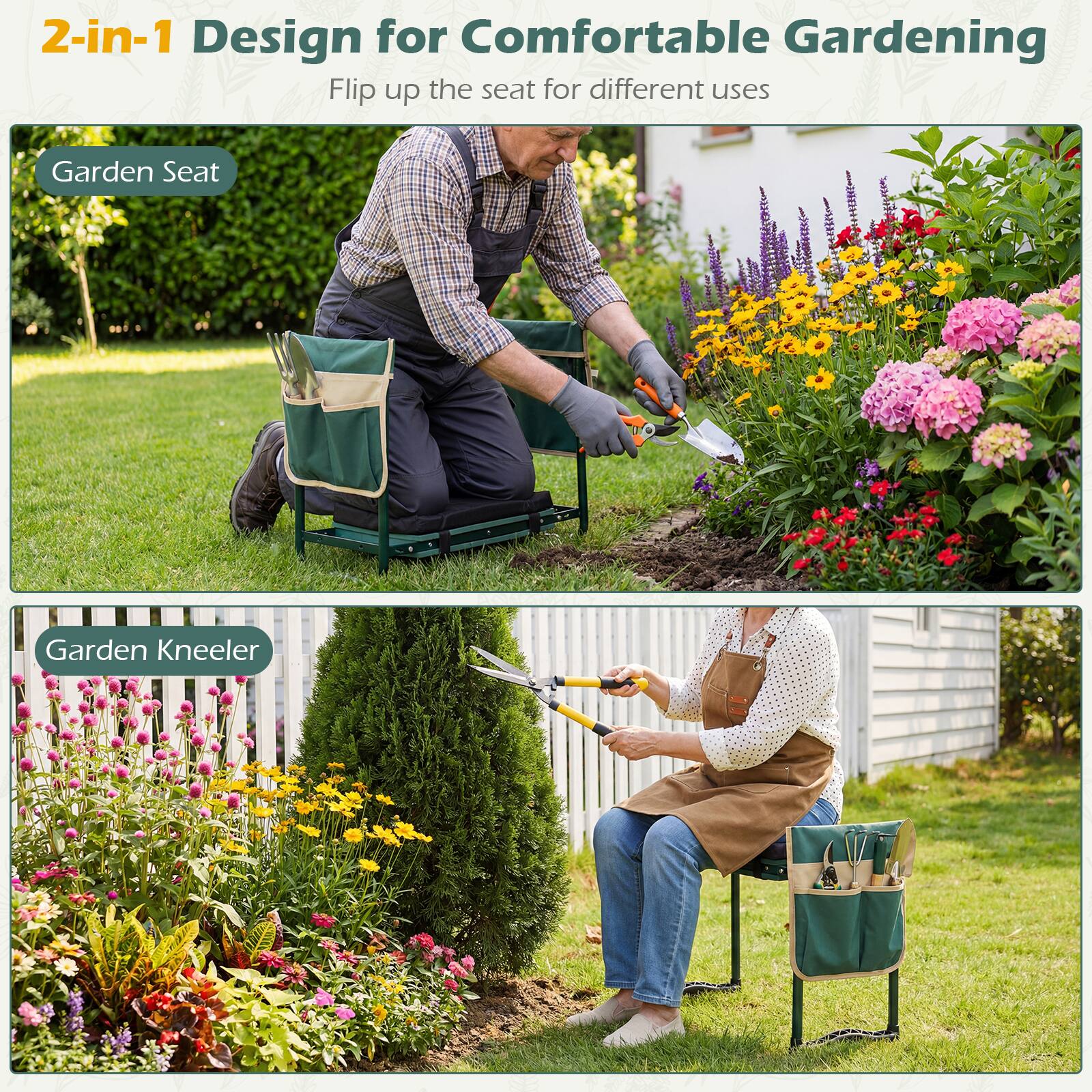 2-in-1 Design for Comfortable Gardening  
Flip up the seat for different uses  

Garden Seat  

Garden Kneeler