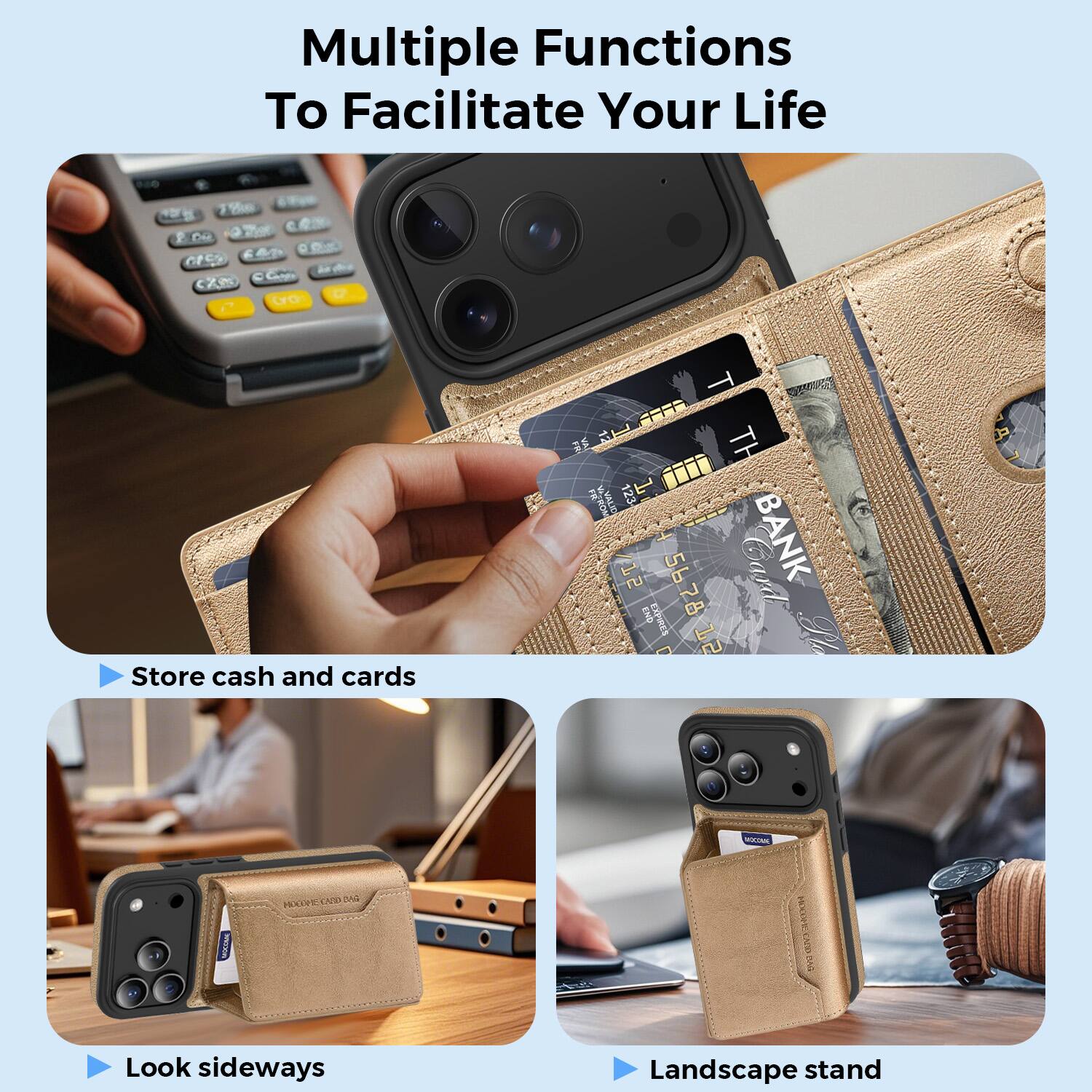 Multiple Functions To Facilitate Your Life

- Store cash and cards
- Look sideways
- Landscape stand