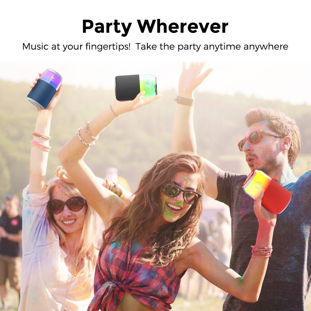 Party Wherever
Music at your fingertips! Take the party anytime anywhere