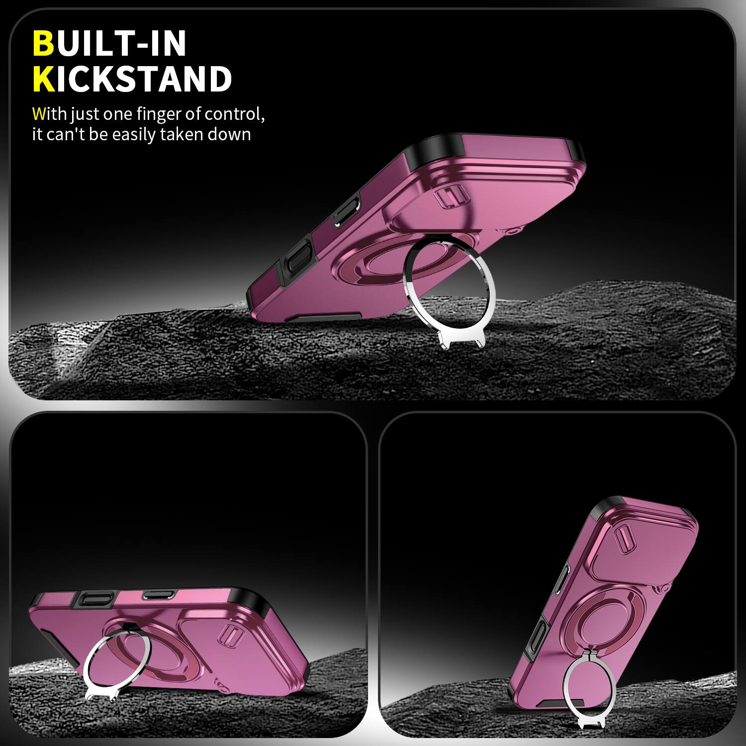 BUILT-IN KICKSTAND

With just one finger of control, it can't be easily taken down