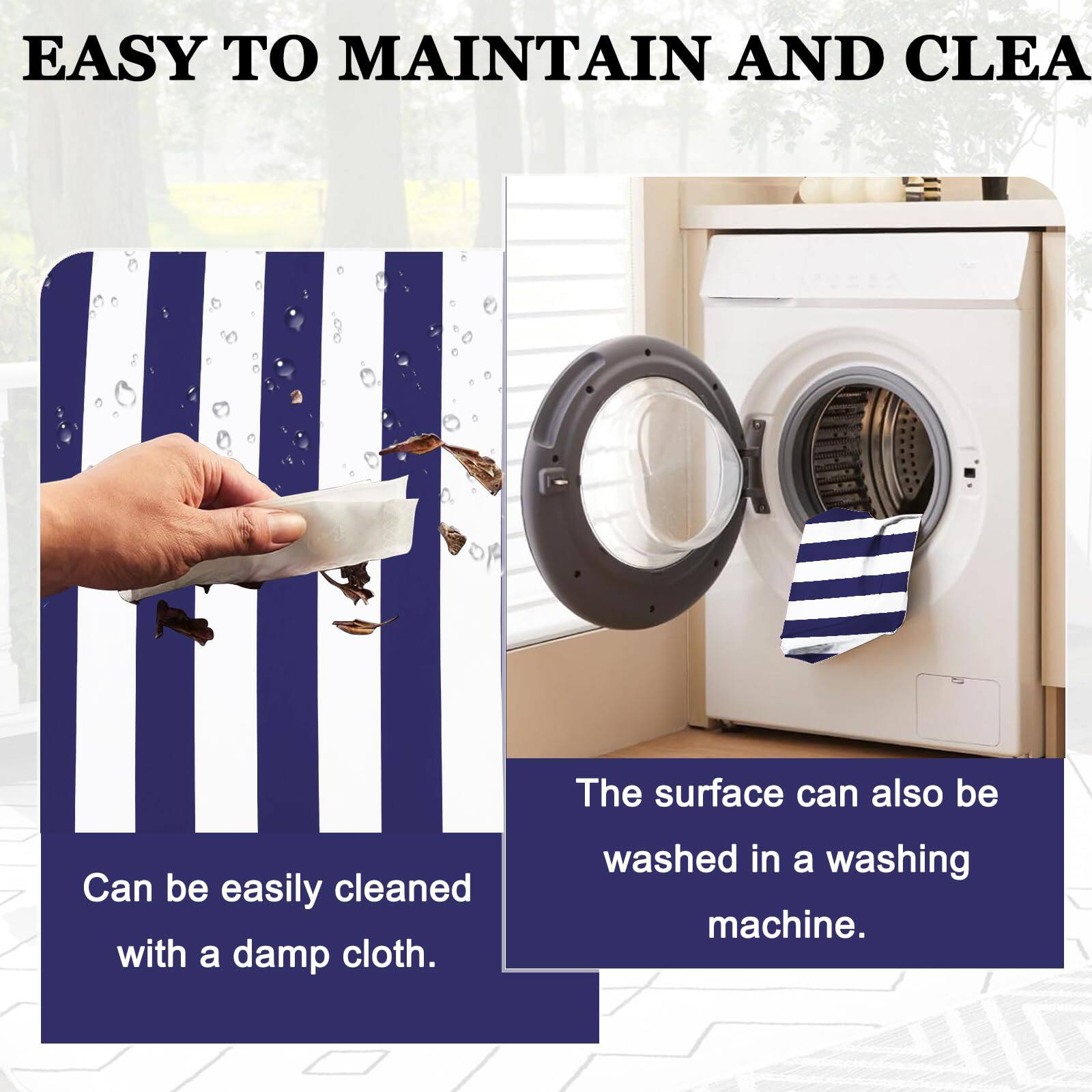 EASY TO MAINTAIN AND CLEAN

The surface can also be washed in a washing machine.

Can be easily cleaned with a damp cloth.