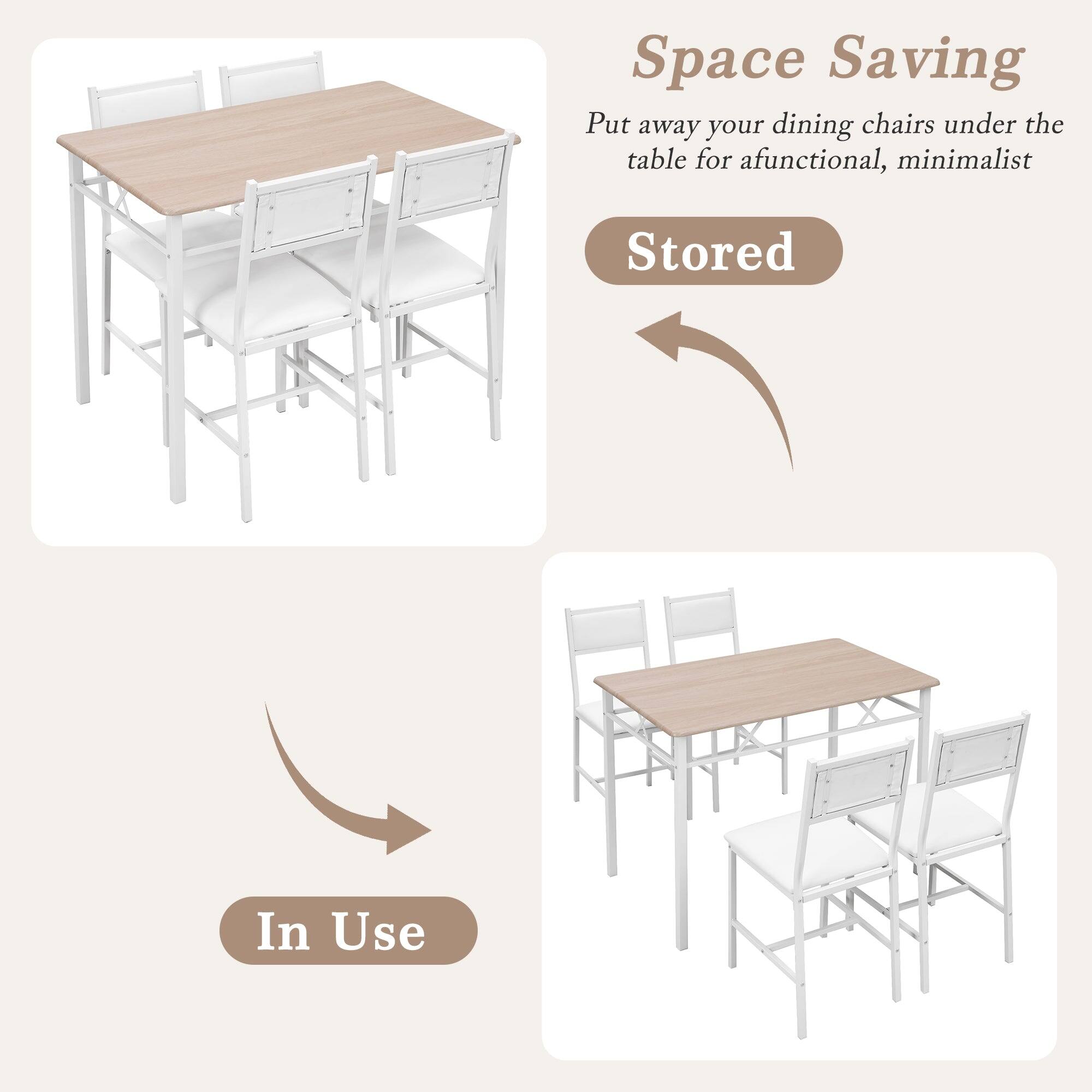 Space Saving  
Put away your dining chairs under the table for a functional, minimalist  

Stored  
In Use