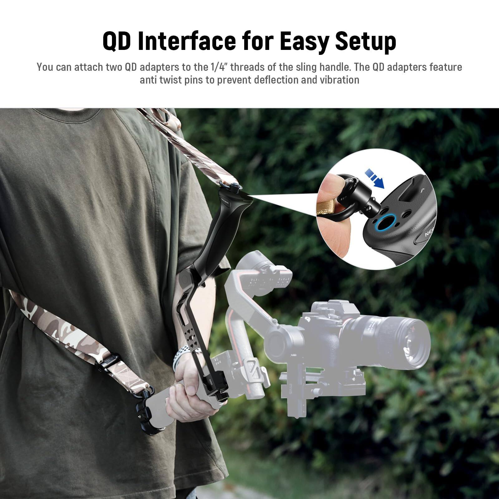 QD Interface for Easy Setup

You can attach two QD adapters to the 1/4" threads of the sling handle. The QD adapters feature anti twist pins to prevent deflection and vibration.