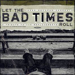 Various Artists - Let The Bad Times Roll (A Tribute To The Replacements) (Various Artists) - VINYL LP