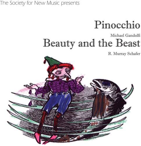 The Society for New Music presents

Pinocchio  
Michael Gandolfi

Beauty and the Beast  
R. Murray Schafer